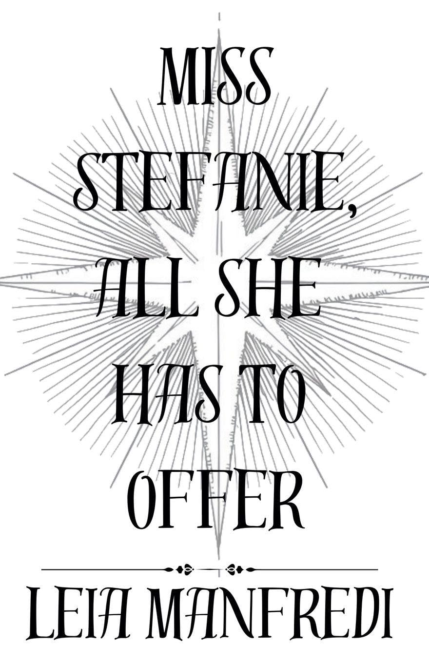 Miss Stefanie, All She Has To Offer: 3