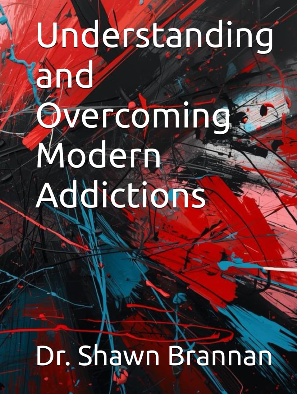 Understanding and Overcoming Modern Addictions