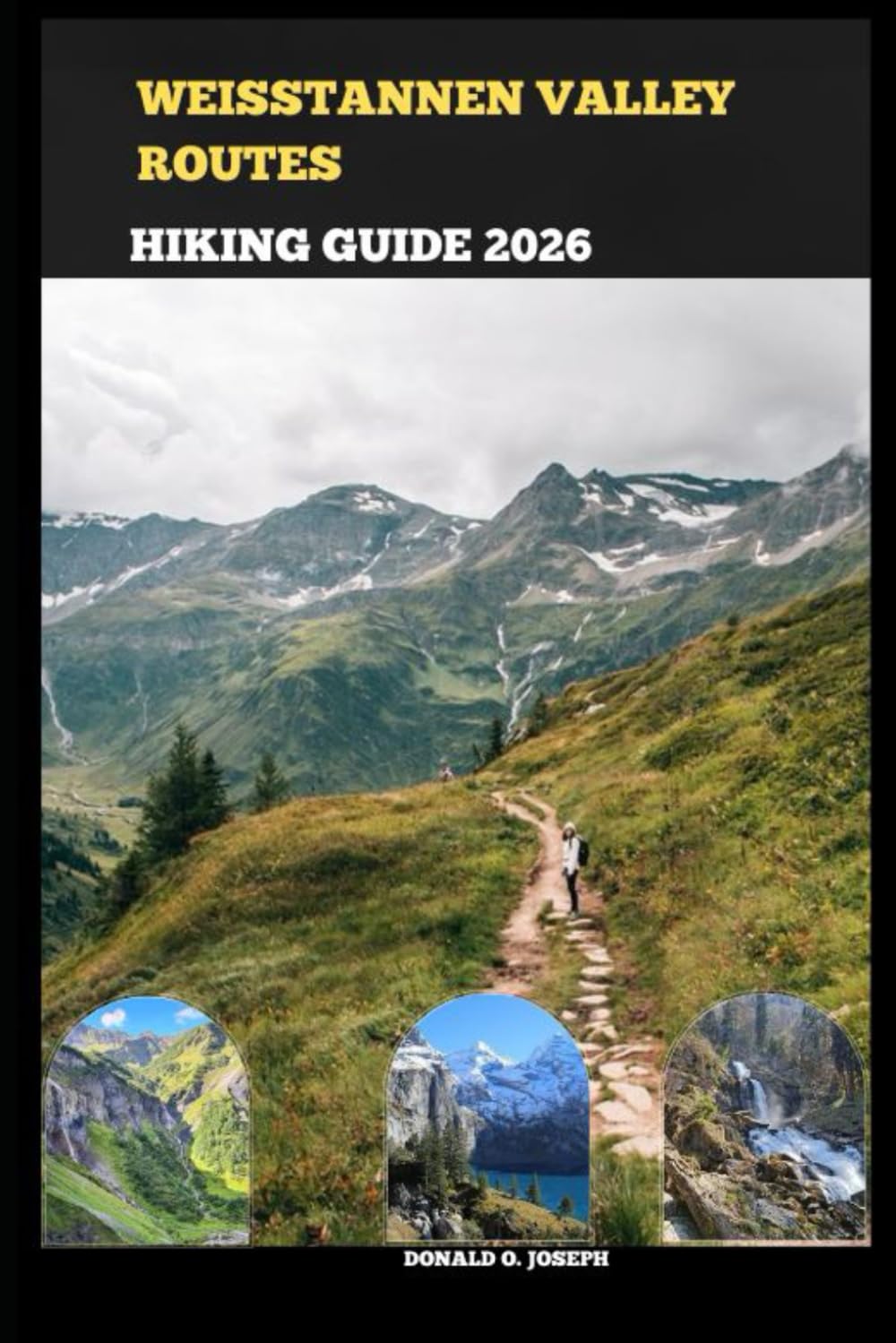 WEISSTANNEN VALLEY ROUTES HIKING GUIDE 2026