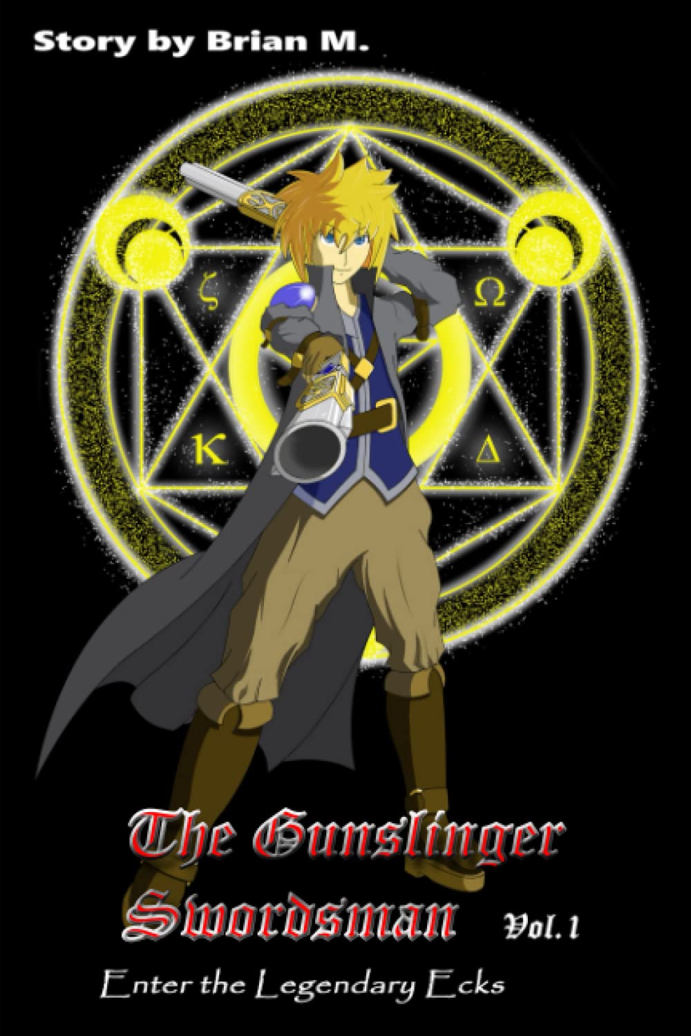 The Gunslinger Swordsman Vol 1: Enter the Legendary Ecks