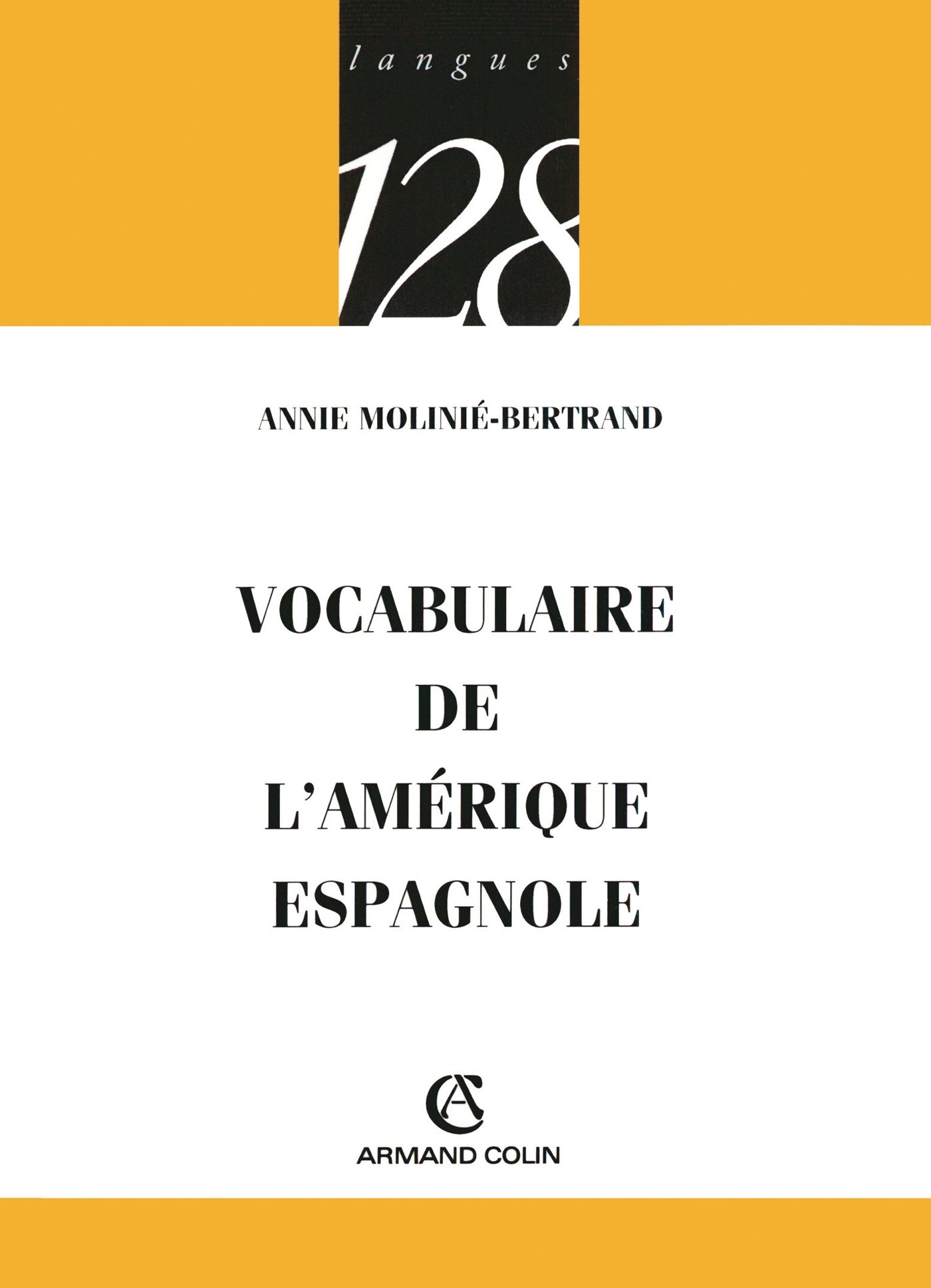Vocabulaire de l'Amérique espagnole (French Edition)