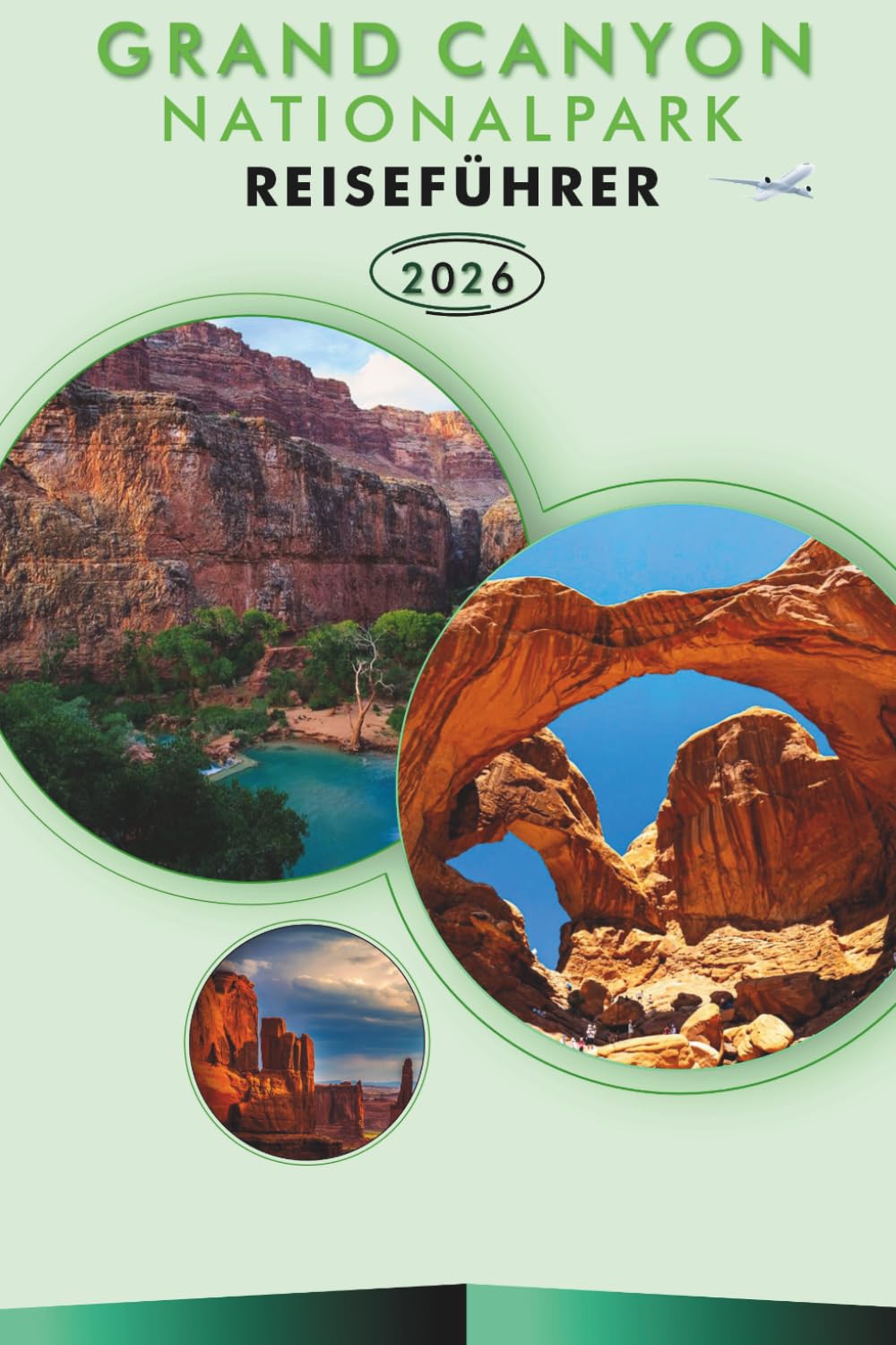 GRAND CANYON NATIONALPARK 2026: Entdecken Sie Arizonas ikonische Landschaften, landschaftlich reizvolle Wege, versteckte Juwelen, Parks, ... und praktische Tipps für jeden Reisenden.