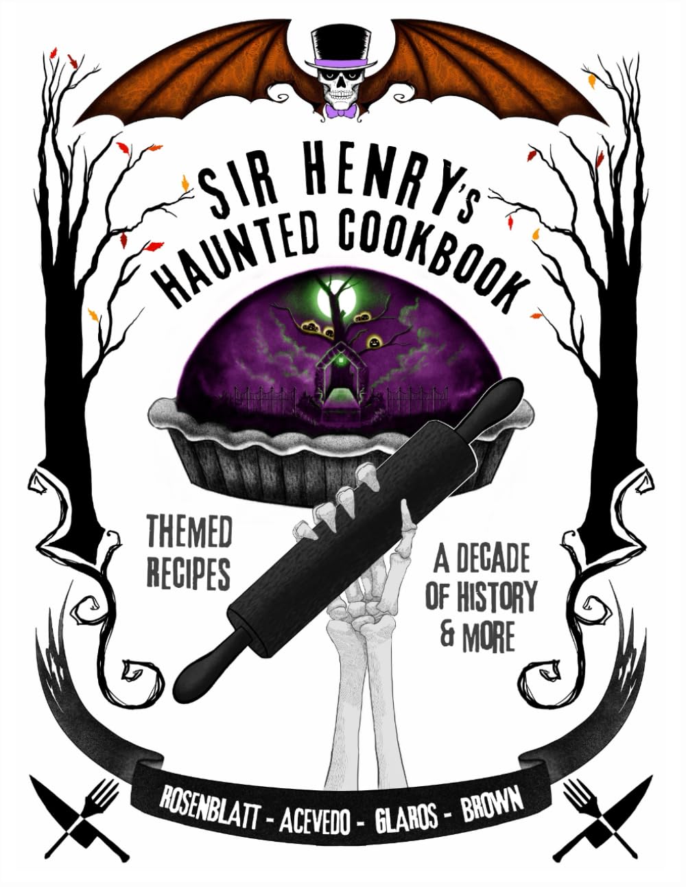 Sir Henry's Haunted Cookbook: Themed Recipes, Attraction History & Short Story (Sir Henry's Haunted Trail Book Series)