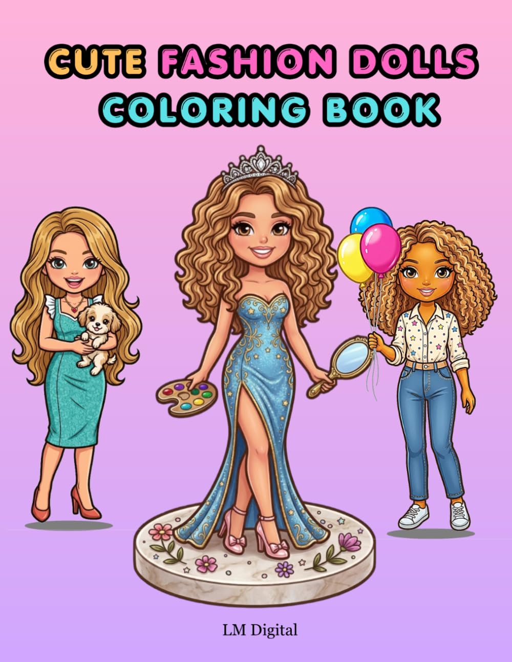 CUTE FASHION DOLLS COLORING BOOK: 50 ADORABLE COLORING PAGES