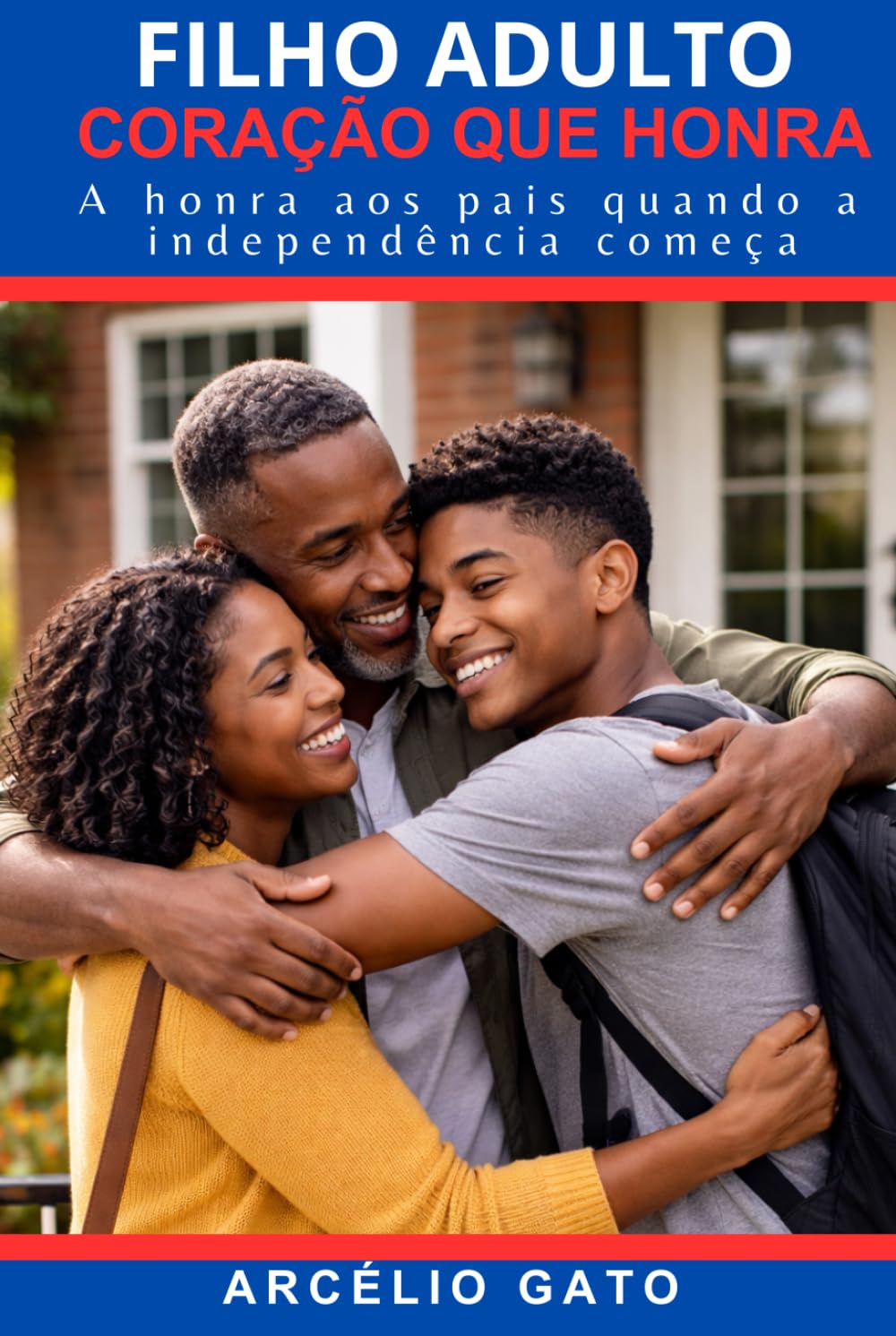Filho Adulto Coração que Honra: A Honra aos Pais quando a Independência Começa