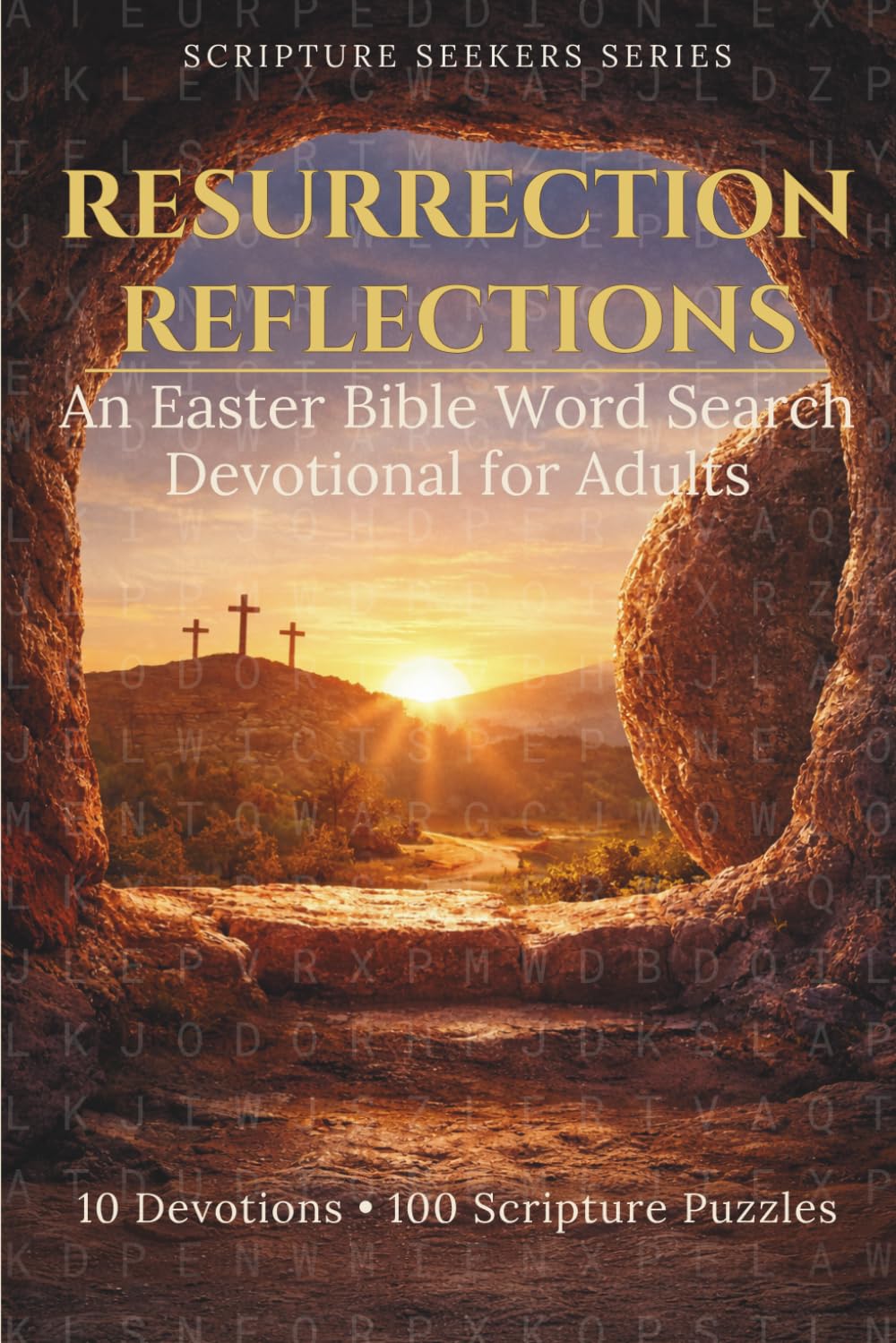 Resurrection Reflections: An Easter Bible Word Search Devotional for Adults (Scripture Seekers Series)