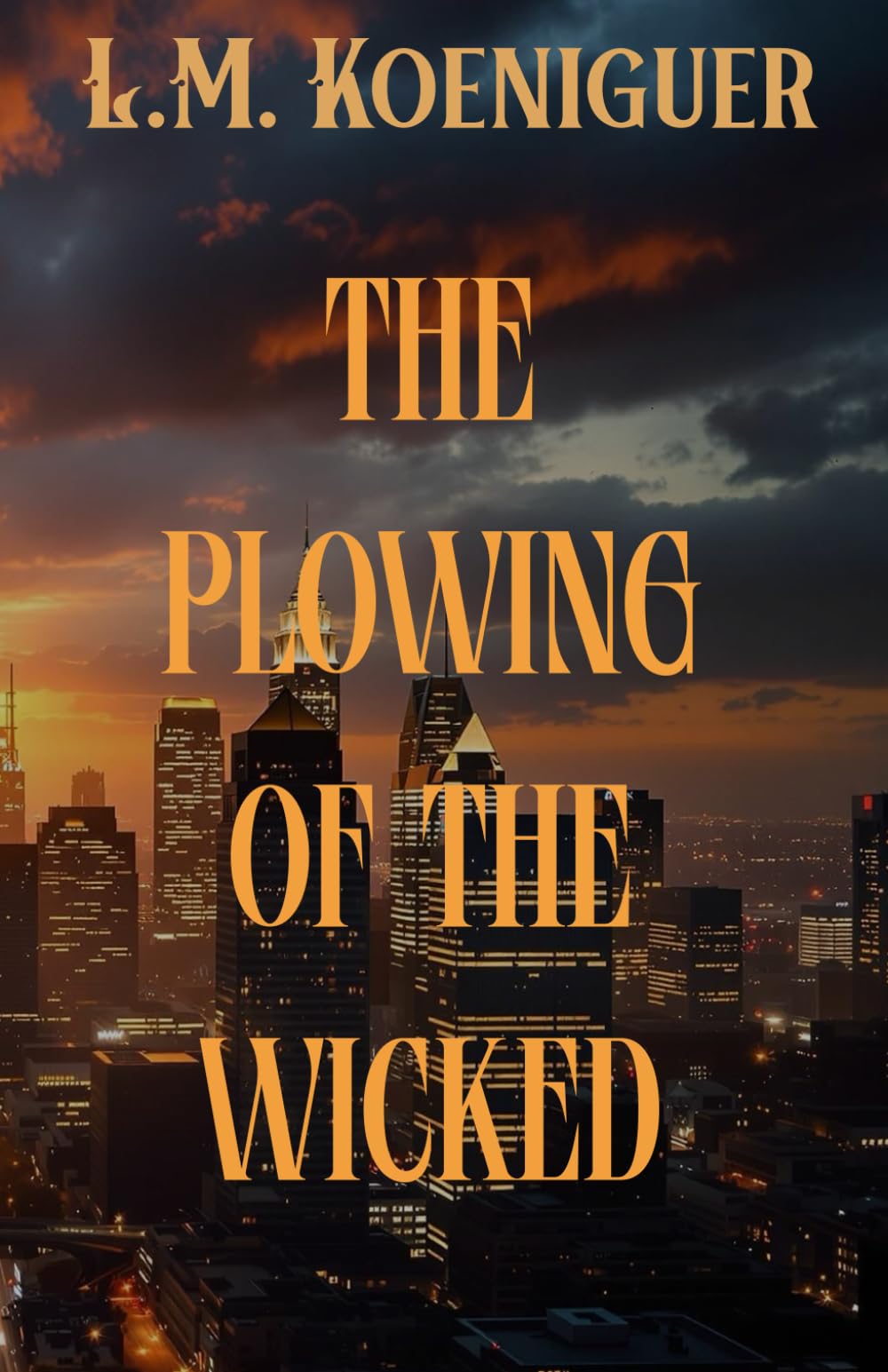 The Plowing of the Wicked