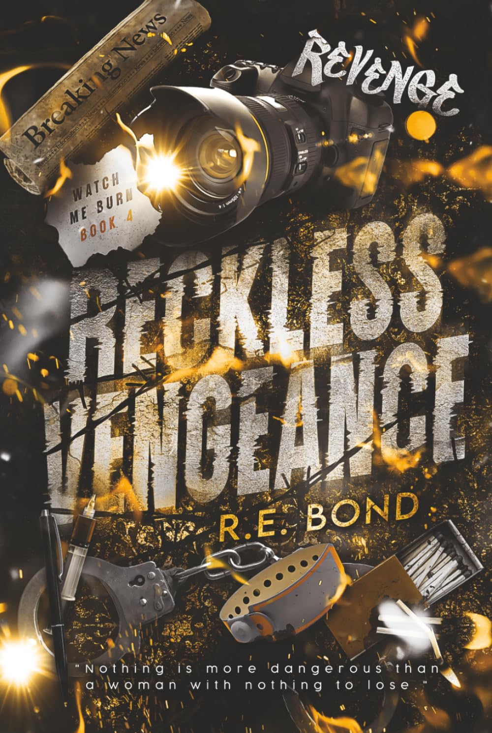 Reckless Vengeance (Watch Me Burn)