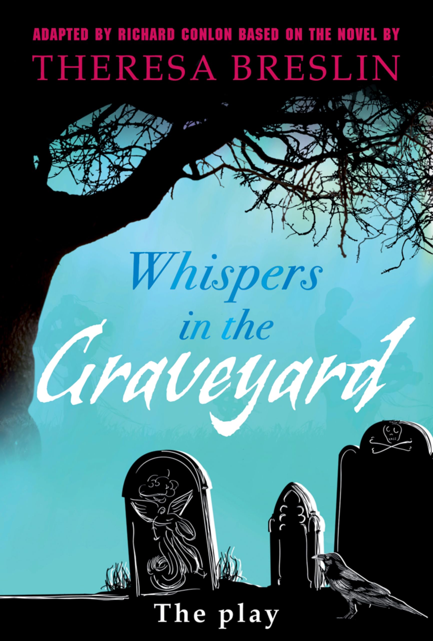 Whispers in the Graveyard Heinemann Plays by Richard Conlon HARDBACK