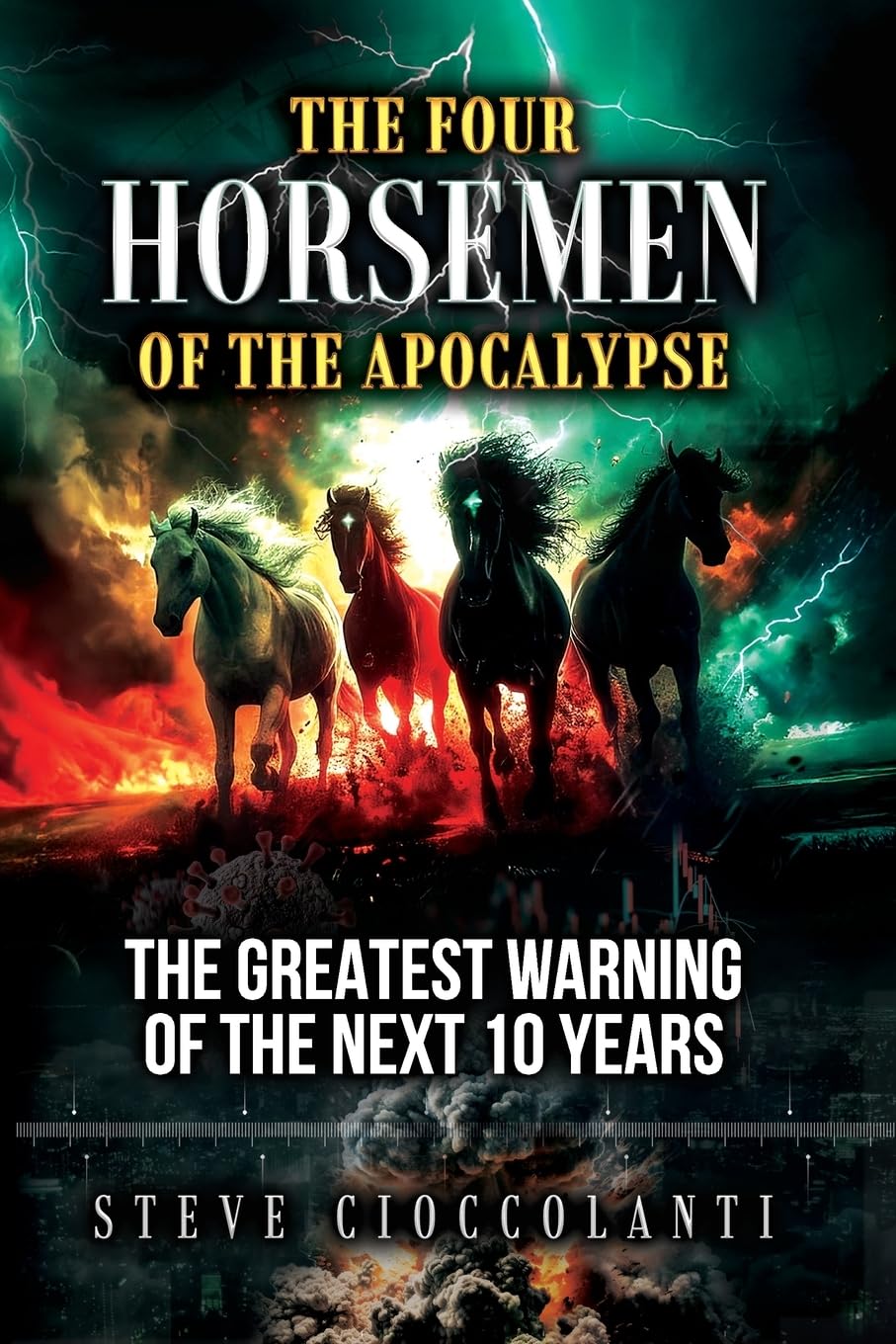 The Four Horsemen of the Apocalypse: The Greatest Warning of the Next ...
