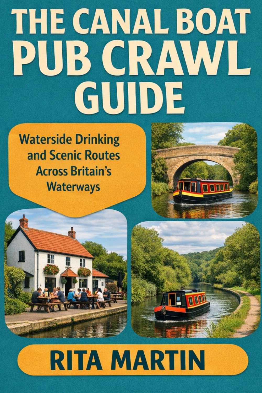 THE CANAL BOAT PUB CRAWL GUIDE: Waterside Drinking and Scenic Routes Across Britain's Waterways