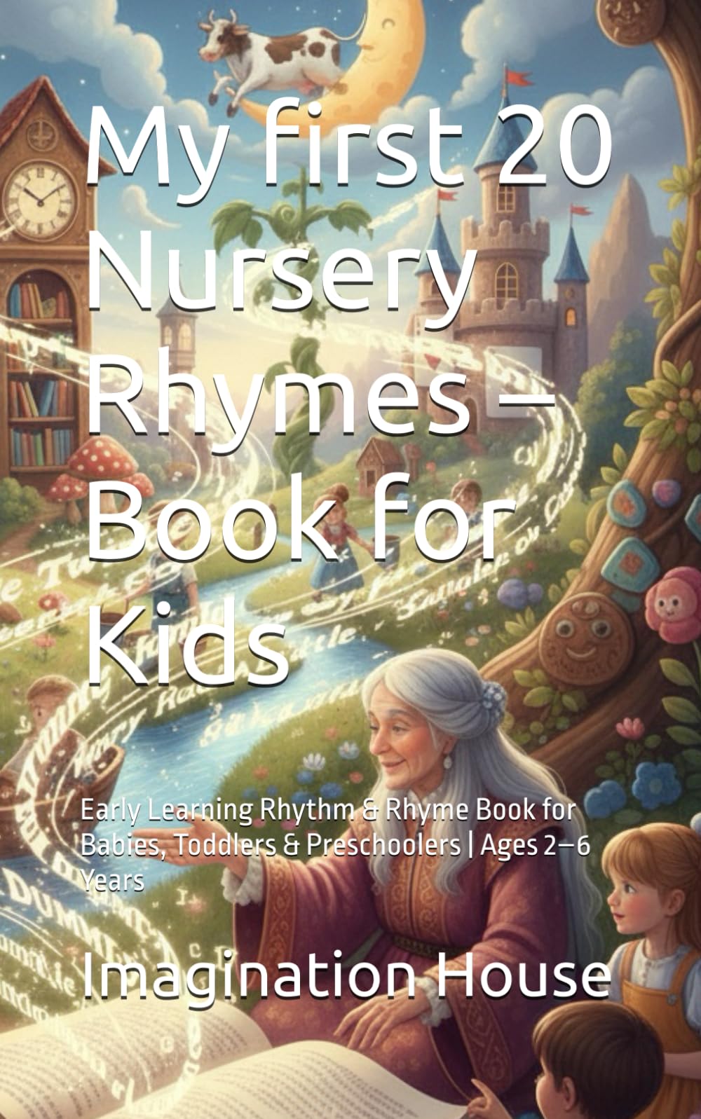 My first 20 Nursery Rhymes – Book for Kids: Early Learning Rhythm & Rhyme Book for Babies, Toddlers & Preschoolers | Ages 2–6 Years
