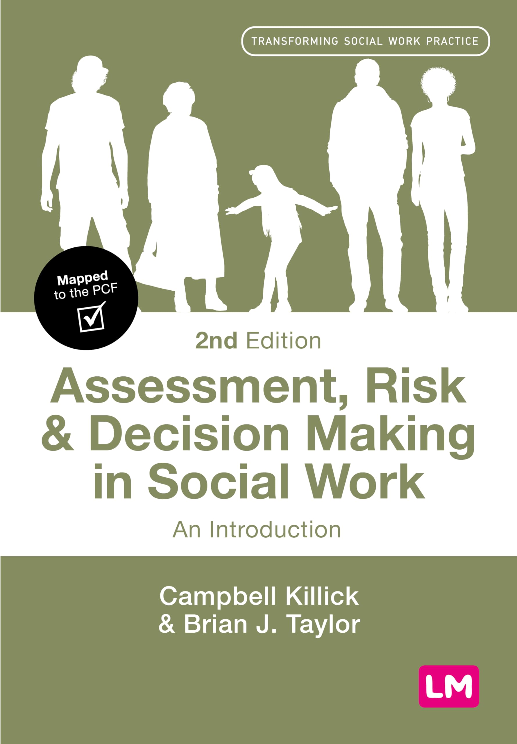 Assessment, Risk and Decision Making in Social Work: An Introduction (Transforming Social Work Practice Series)