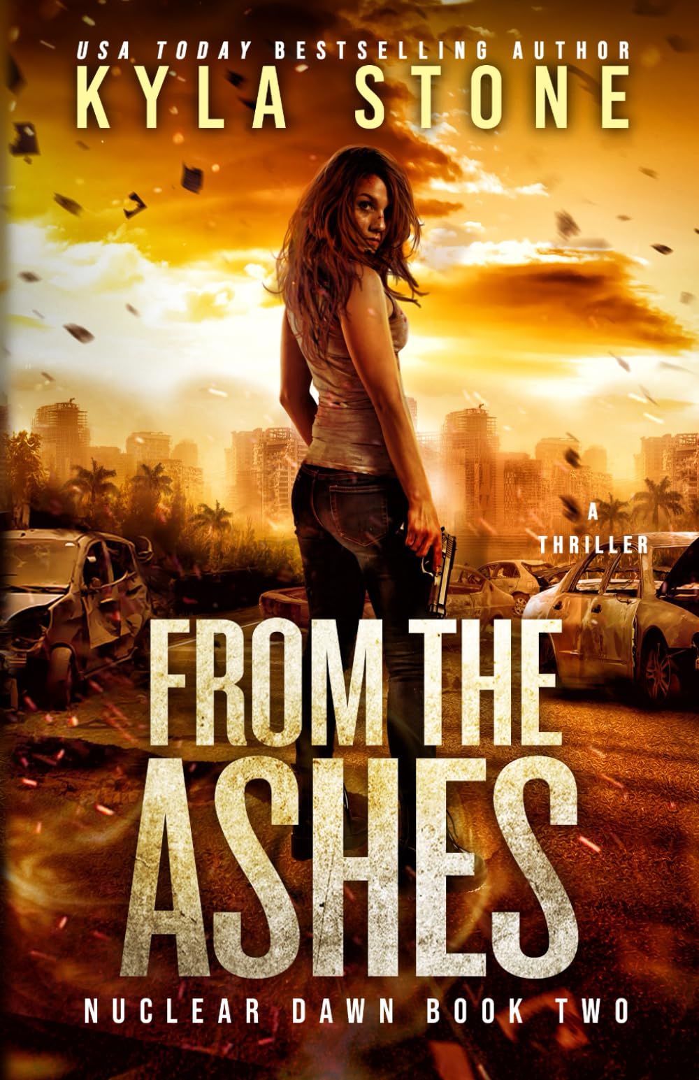 From the Ashes: A Post-Apocalyptic Survival Thriller: 2 (Nuclear Dawn)