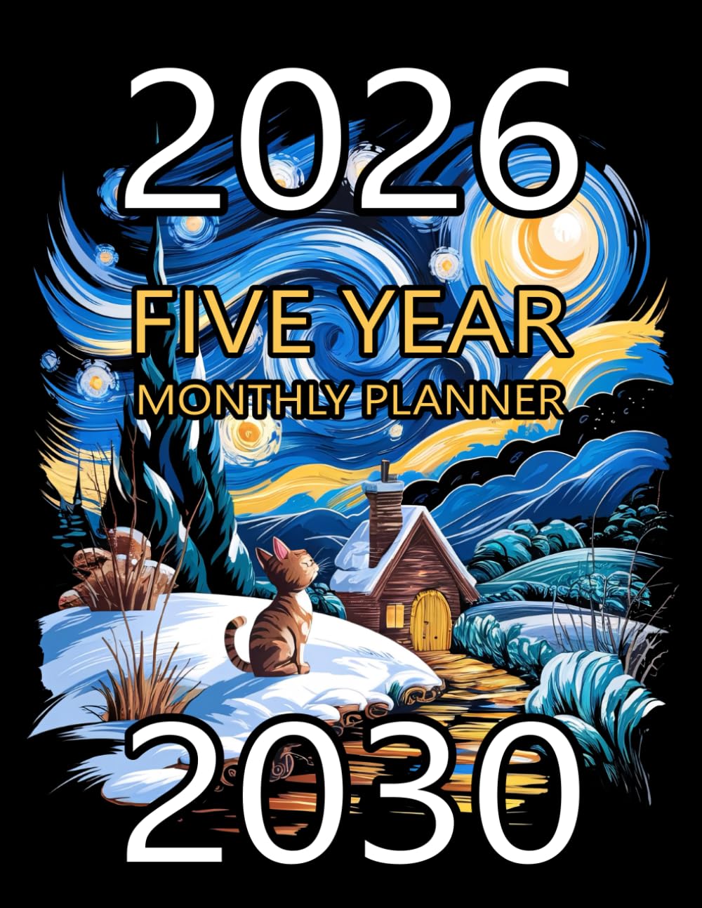 Amazon 2026 2030 Five Year Monthly Planner: Cat Starry Night Art 5 Amazon 2026 2030 Five Year Monthly Planner: Cat Starry Night Art 5