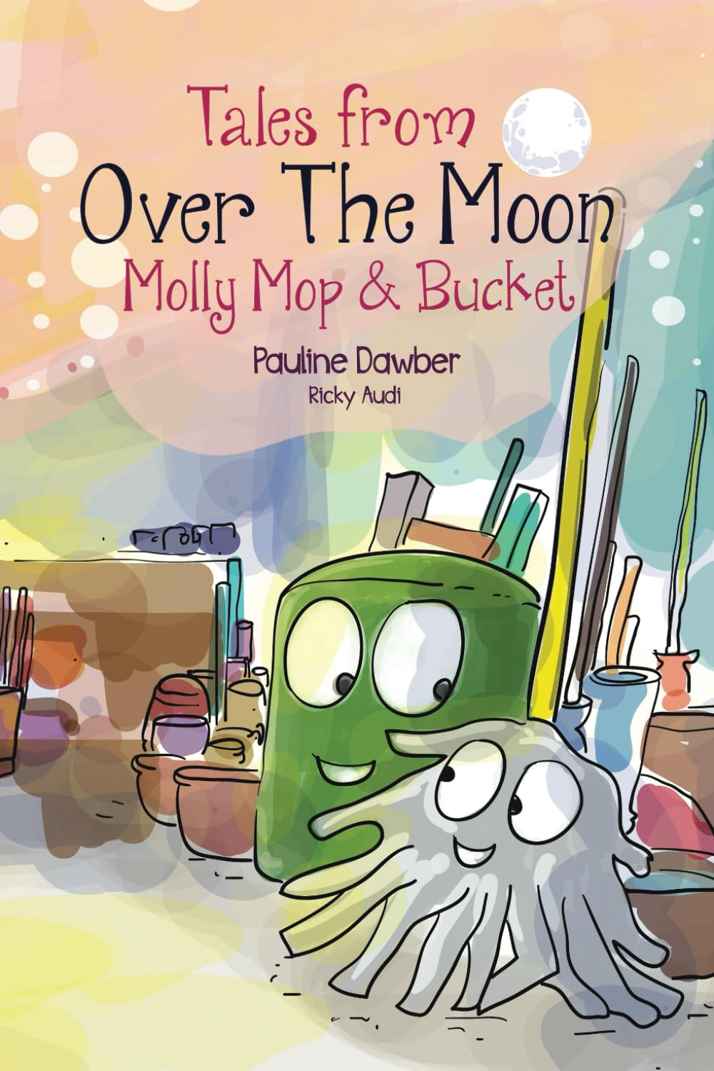 Tales from Over The Moon: Molly Mop and Bucket