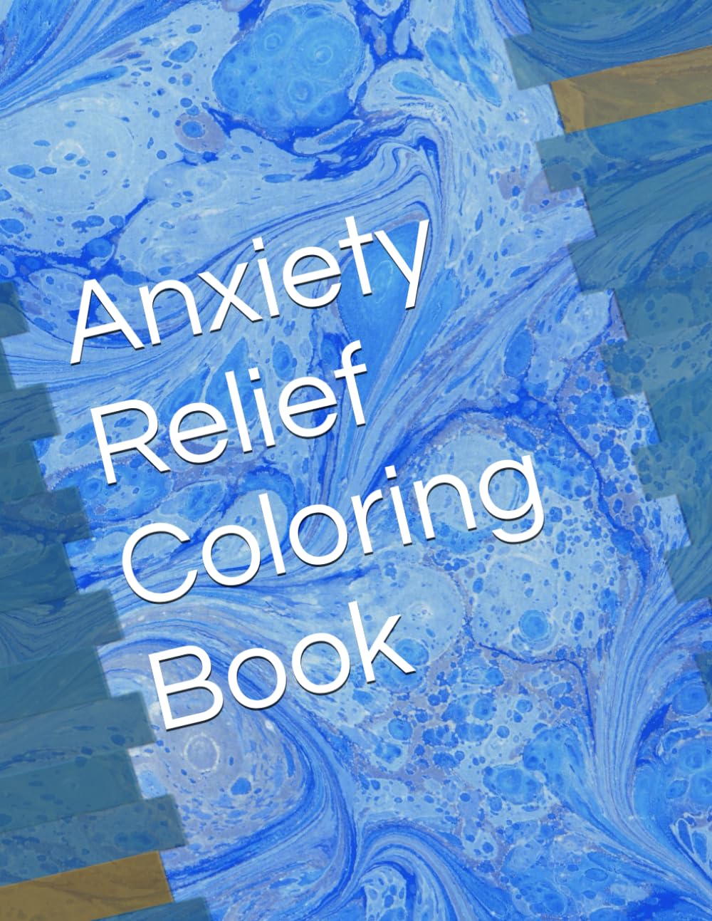 Anxiety Relief Coloring Book