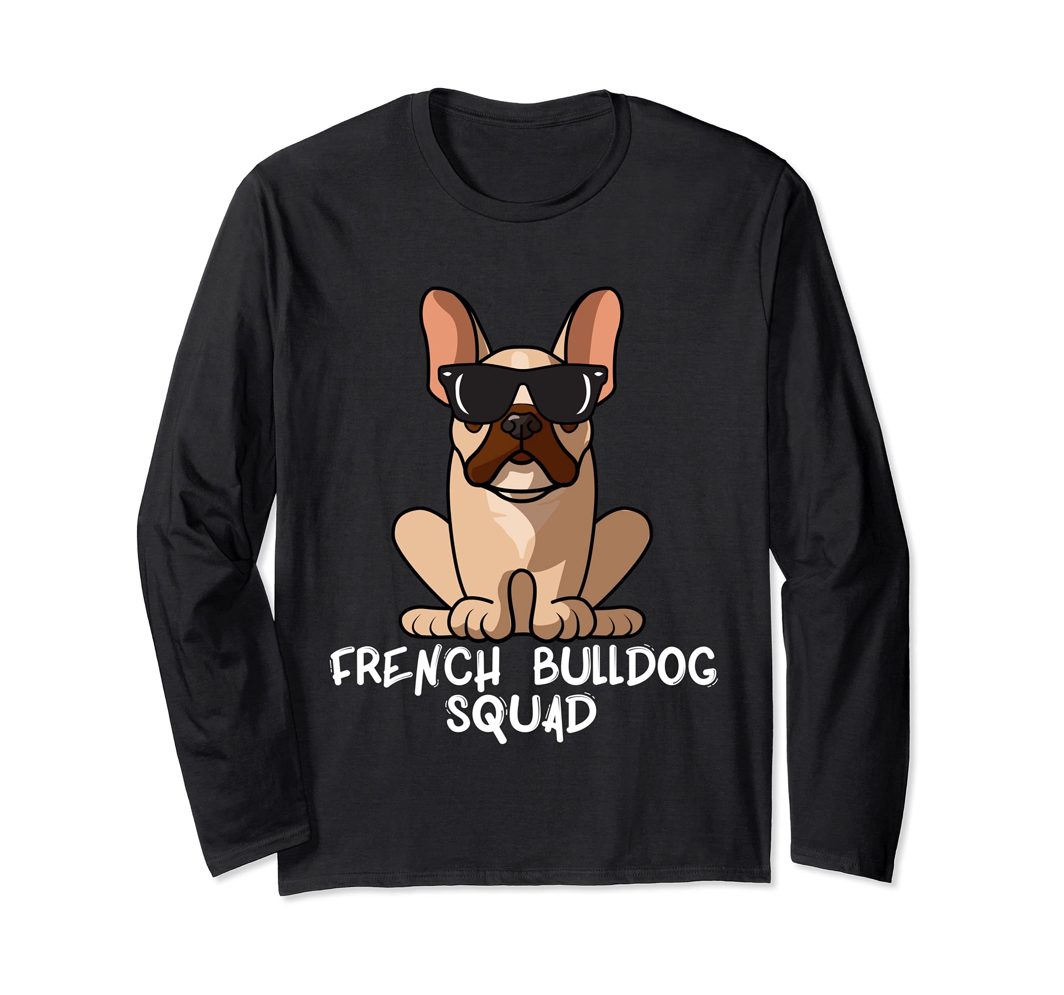 Cool French Bulldog Squad Dog Mom Dog Dad Long Sleeve T-Shirt, Black