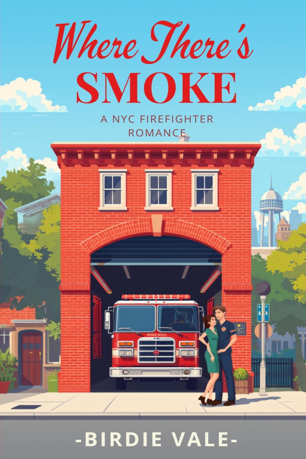 Where There's Smoke: A NYC Firefighter Romance