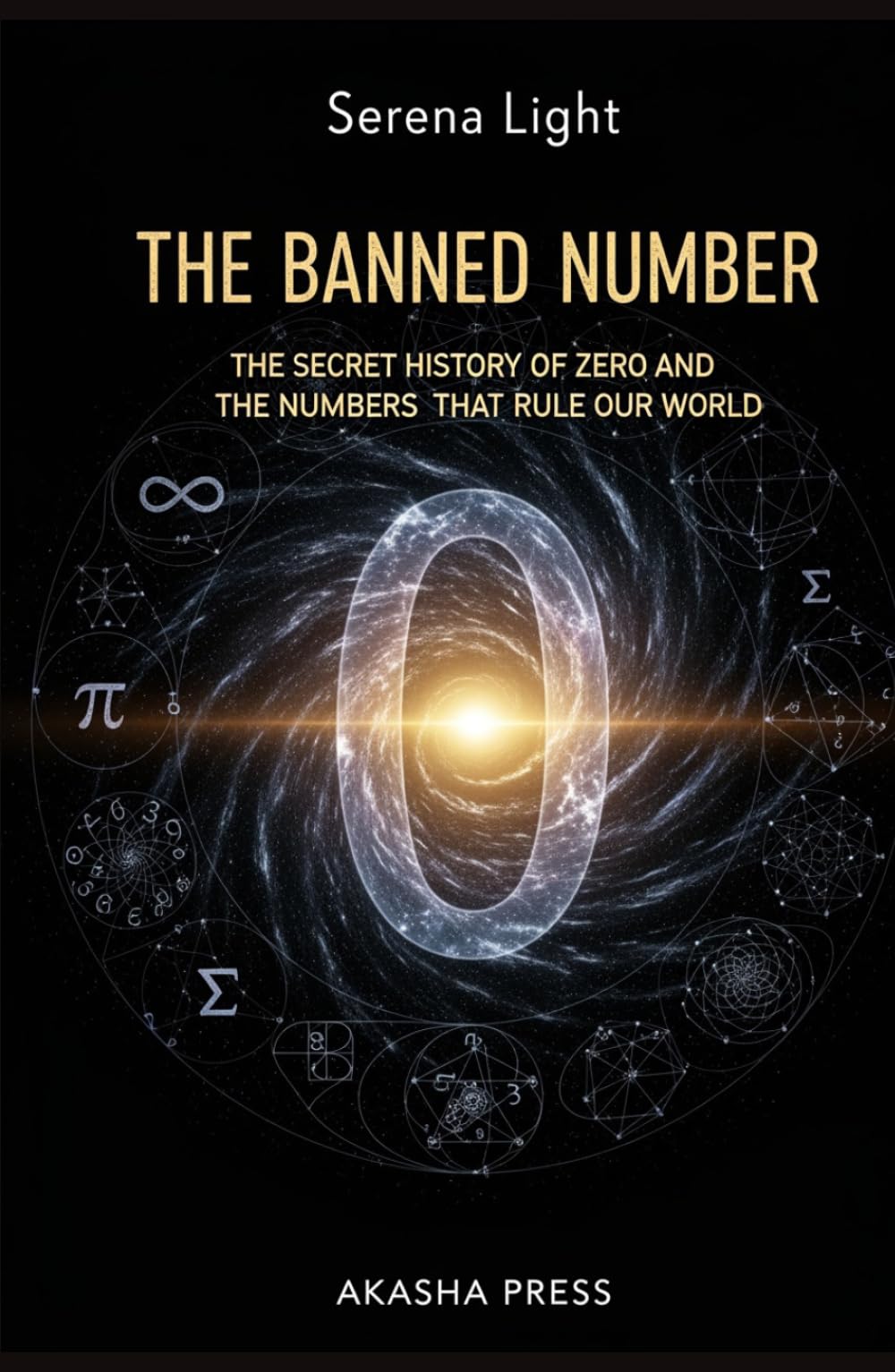 The Banned Number: The Secret History of Zero and the Numbers That Rule Our World