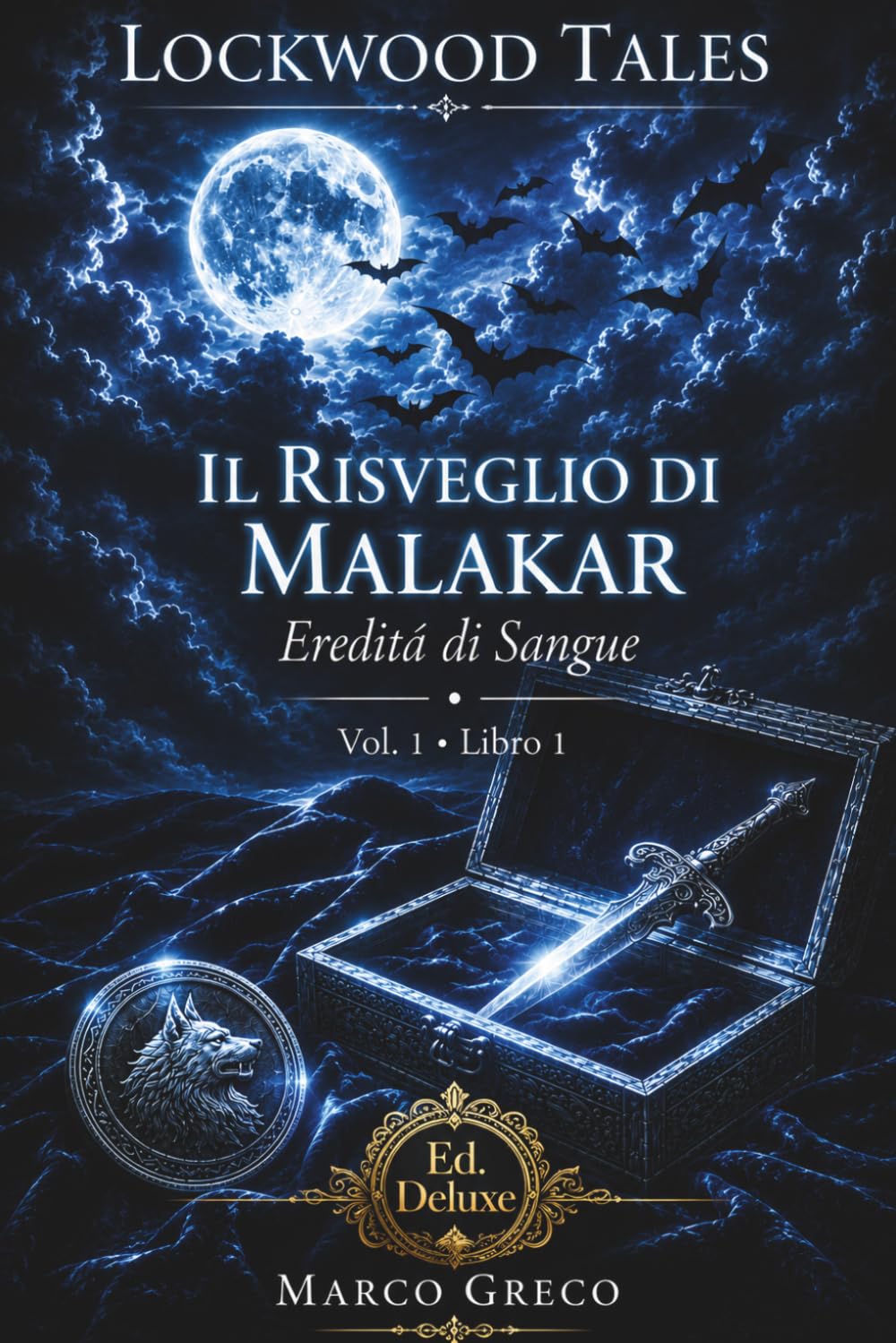 LOCKWOOD TALES: Il Risveglio di Malakar — Vol. 1, Libro 1: Eredità di Sangue