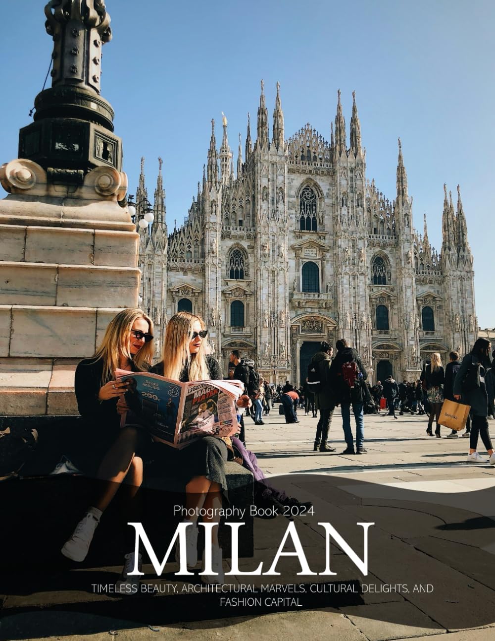 Milan: A Captivating Visual Journey Through Milan - Coffee Table Picture Book or Perfect Gift for tourism & travel lovers.....Relaxing & Meditation.