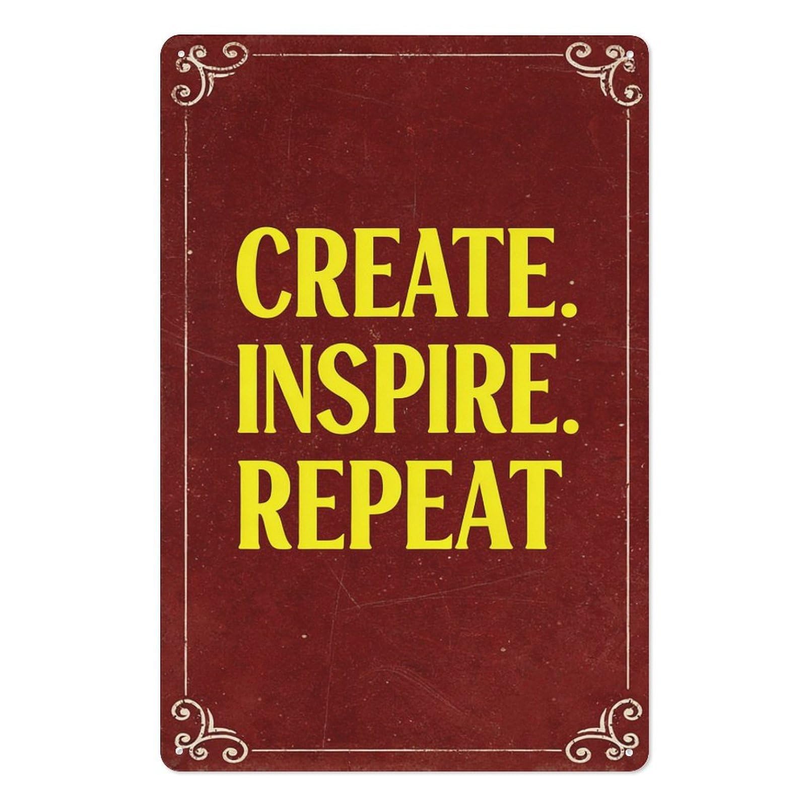 peiyeety Create Inspire Repeat Motivational Quote Metal Tin Sign 8x12 Inch Vintage Style Wall Decor Plaque, Inspirational Wall Art Sign for Home Office Studio