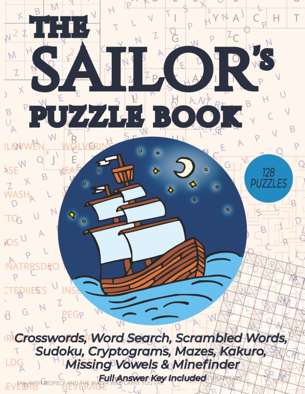The Sailor's Puzzle Book: Crosswords, Word Search, Scrambled Words, Sudoku, Cryptograms, Mazes, Kakuro, Missing Vowels & Minefinder | 128 Puzzles | 8.5x11 Large Print