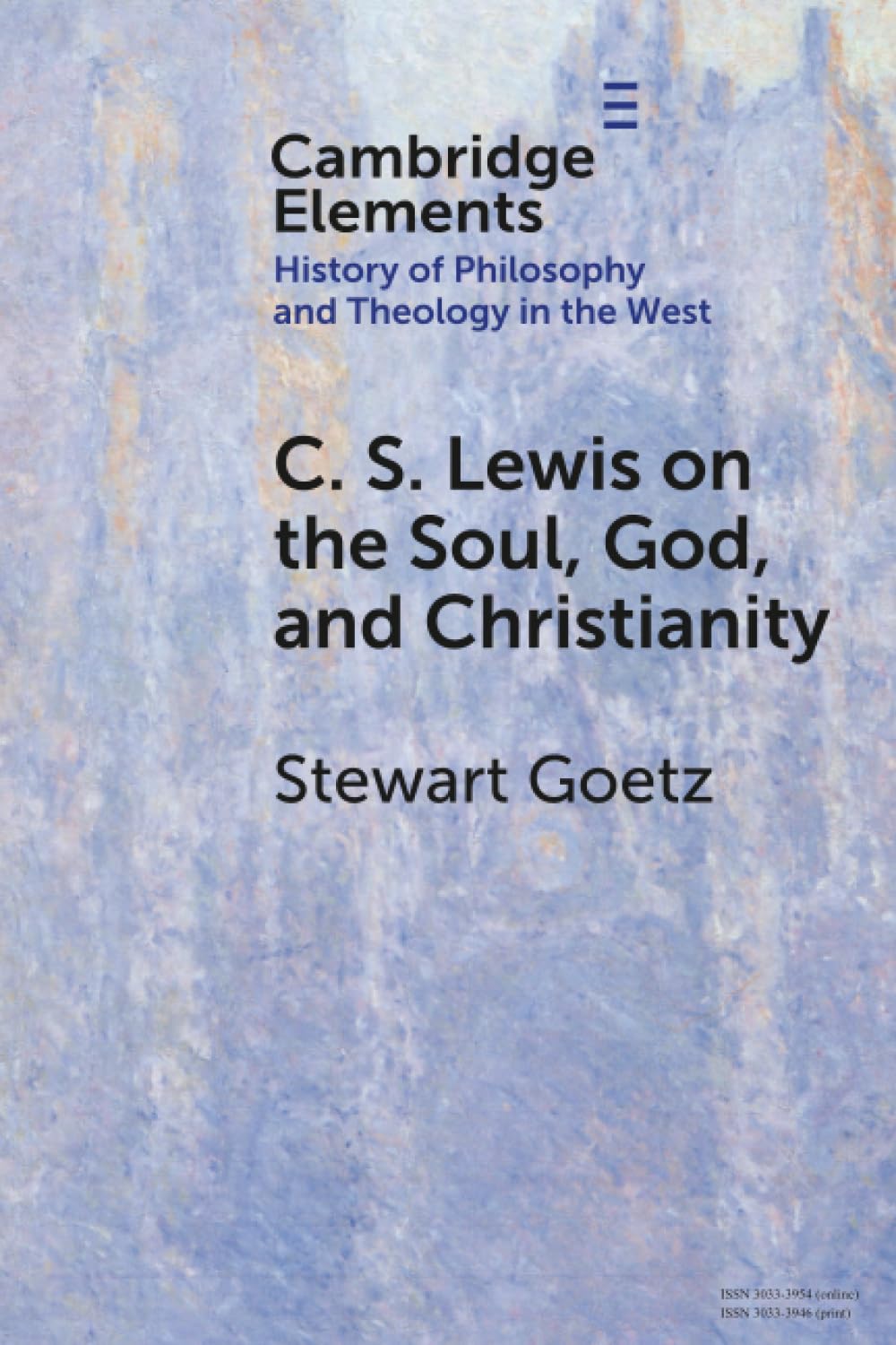 C. S. Lewis on the Soul, God, and Christianity (Elements In the History of Philosophy and Theology in the West)