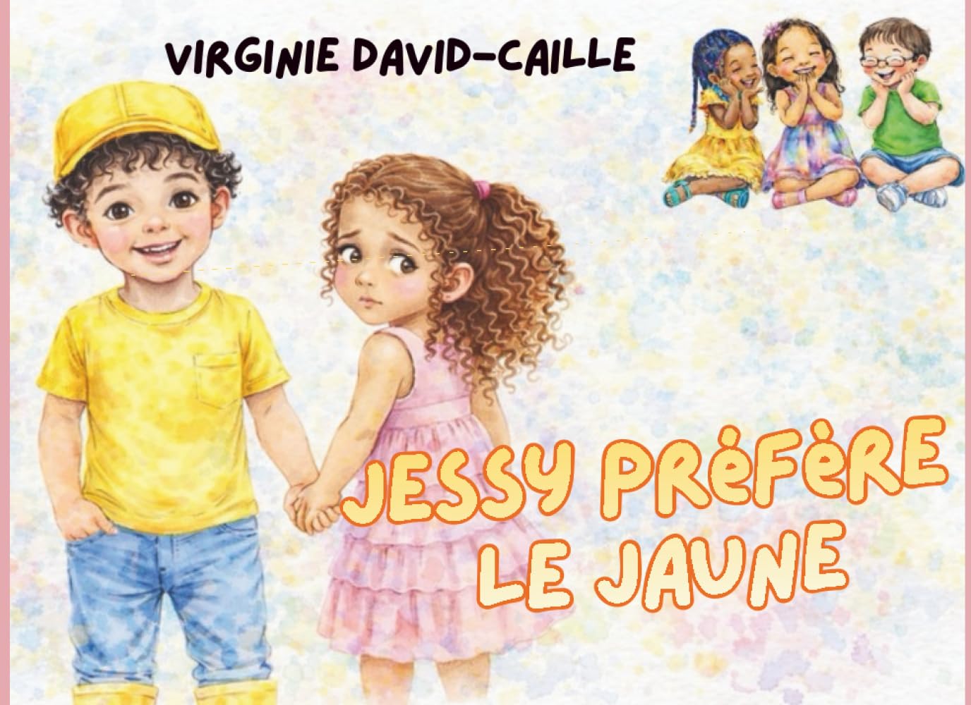 Jessy préfère le jaune: Une histoire sur l'autisme, l'amitié et la différence.