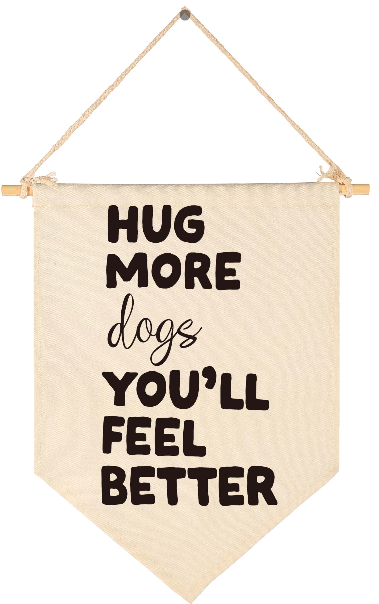 Doggie Aesthetic Canvas Banner Pennant Sign Wall Decor,Cute Puppy Art,Gift for Dog Mom, Trendy Dog,I Love Dogs,Doggie Lover Present,Funny Puppy -Hug More Dogs You-Birthday Christmas Gift