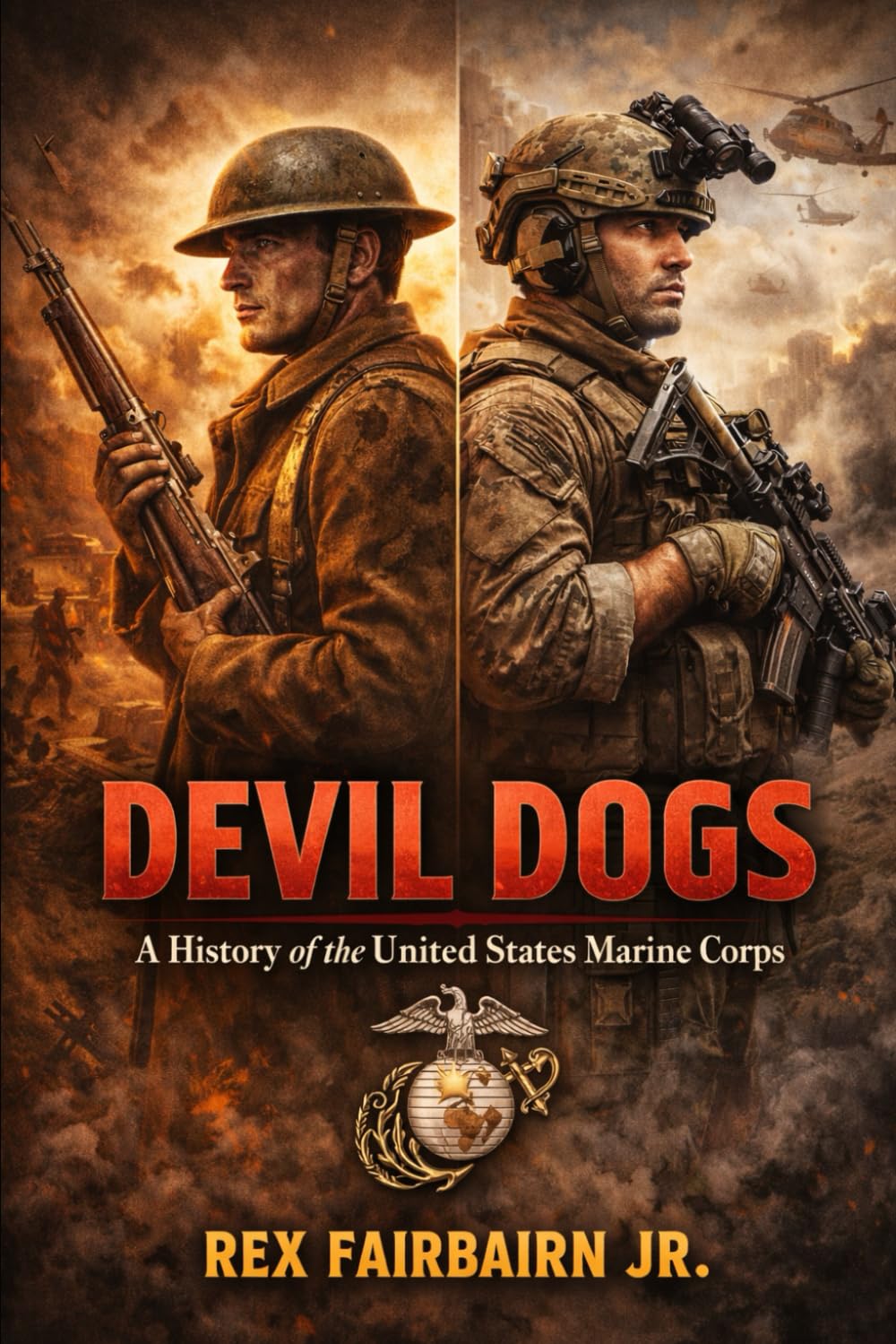Devil Dogs: A History of the United States Marine Corps
