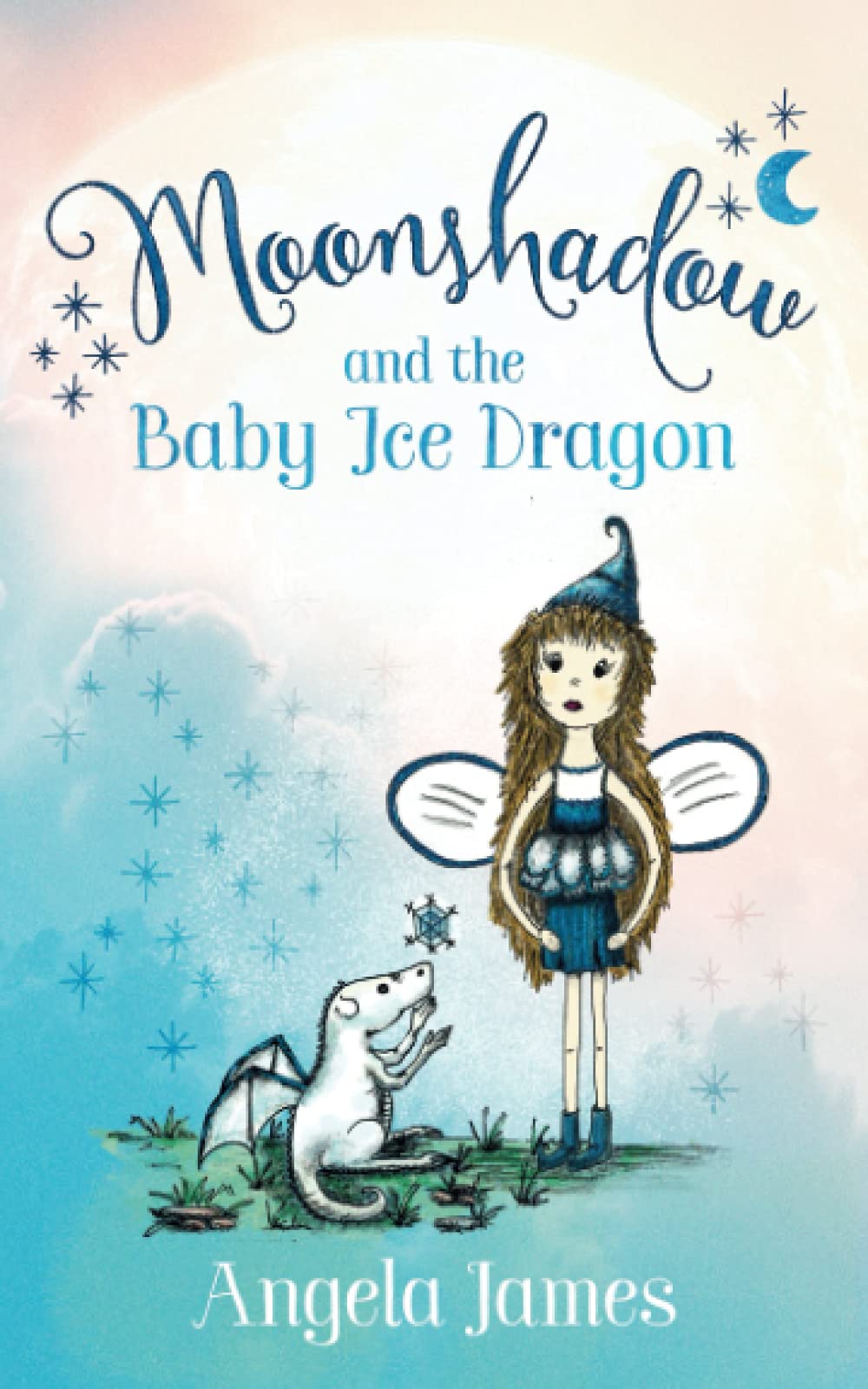 Moonshadow and the Baby Ice Dragon: A modern fairy tale for 6-8 year olds (The Moonshadow Books Book 1)