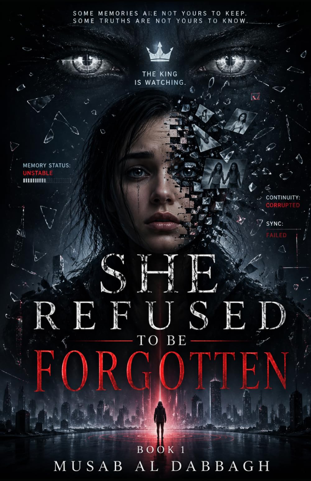 She Refused to Be Forgotten (The King Who Erased Reality series)