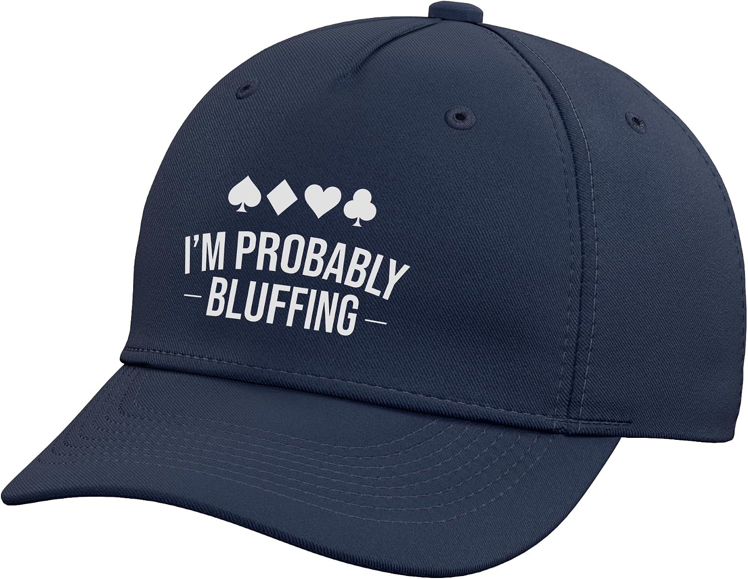 I'm Probably Bluffing Poker Player Card Game Humor Adjustable Baseball Hat