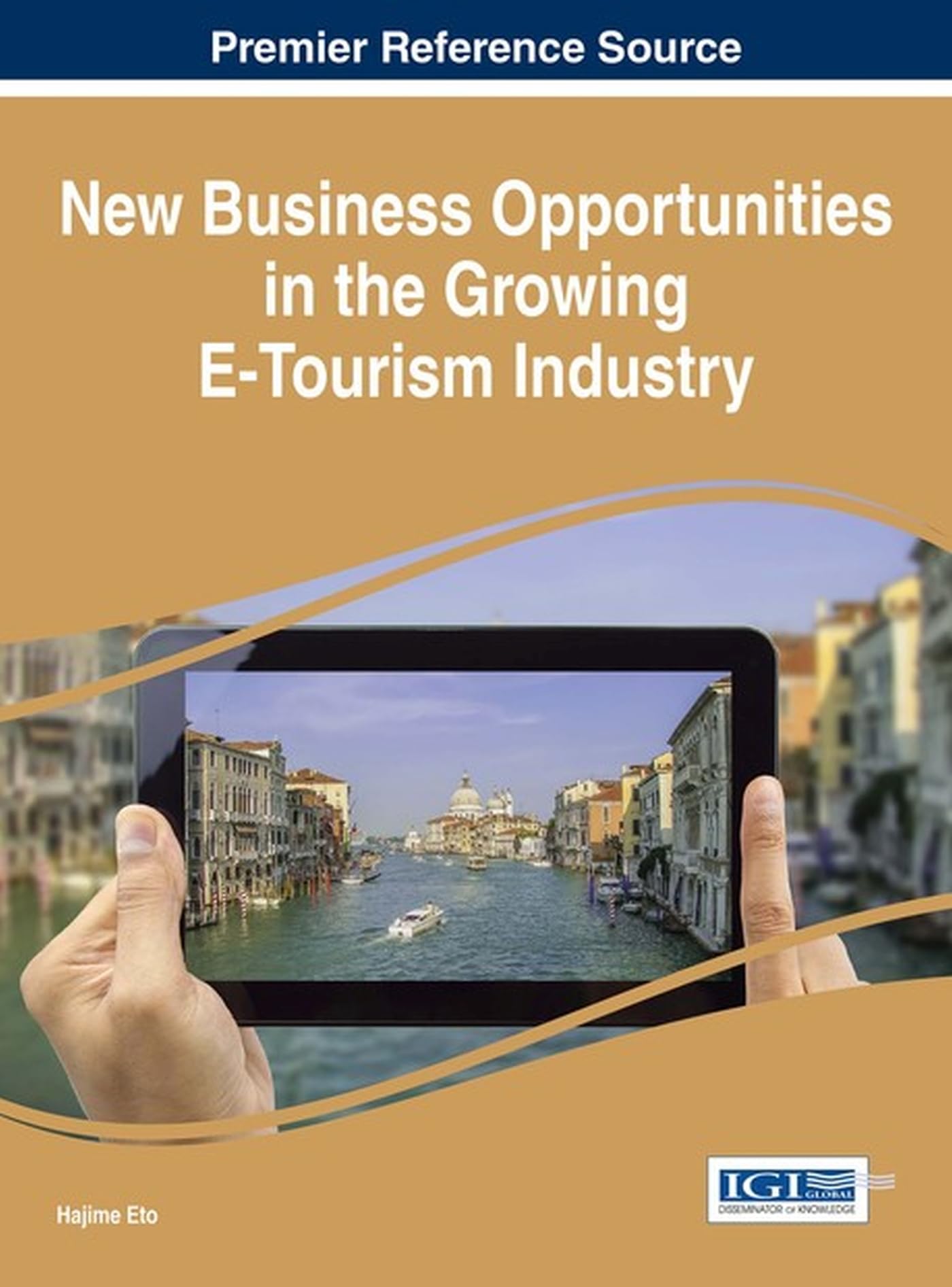 New Business Opportunities in the Growing E-tourism Industry