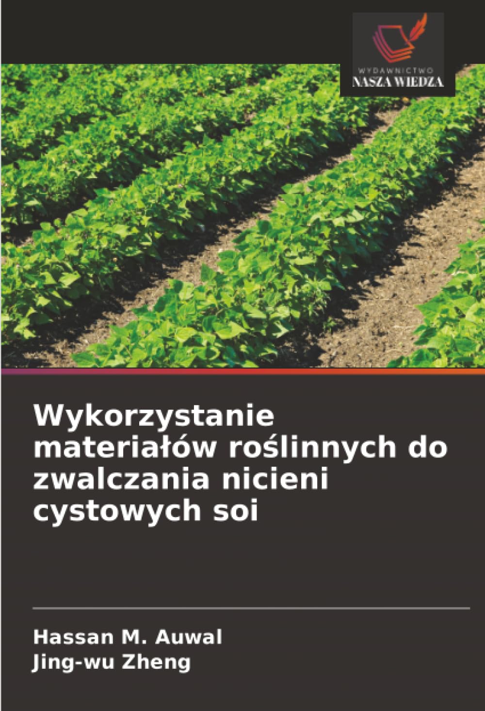 Wykorzystanie materia¿ów ro¿linnych do zwalczania nicieni cystowych soi