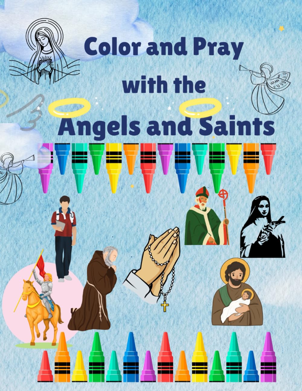 Coloring and Praying with the Angels and Saints: Catholic Coloring Book