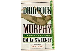Dropkick Murphy: A Legendary Life