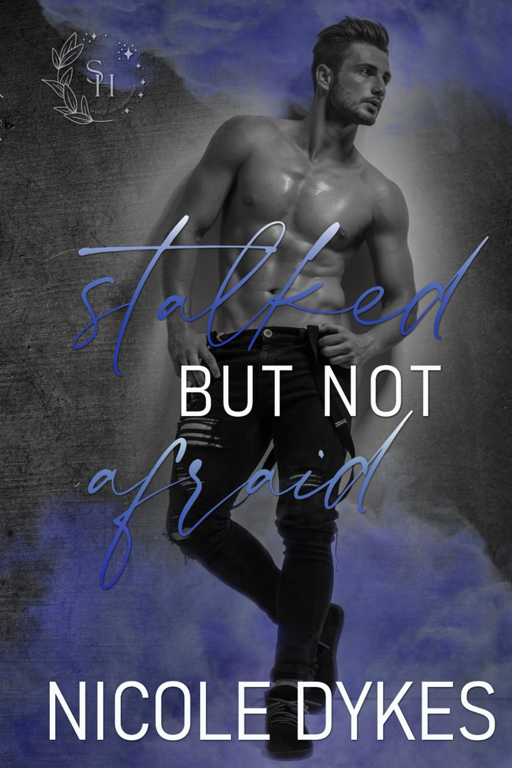 Stalked But Not Afraid: 2 (Spark of Hope)