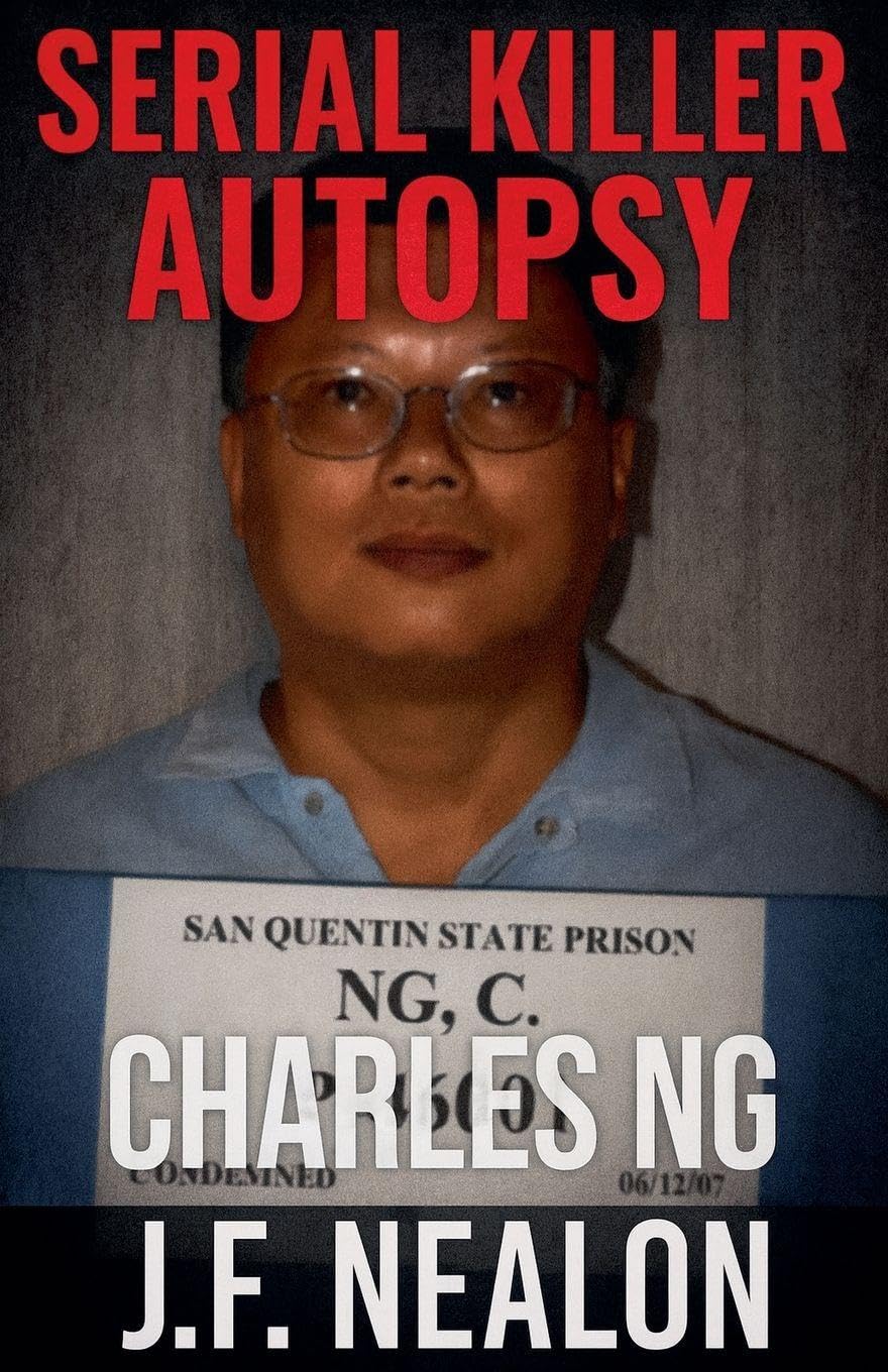 Serial Killer Autopsy: Charles Ng: 21