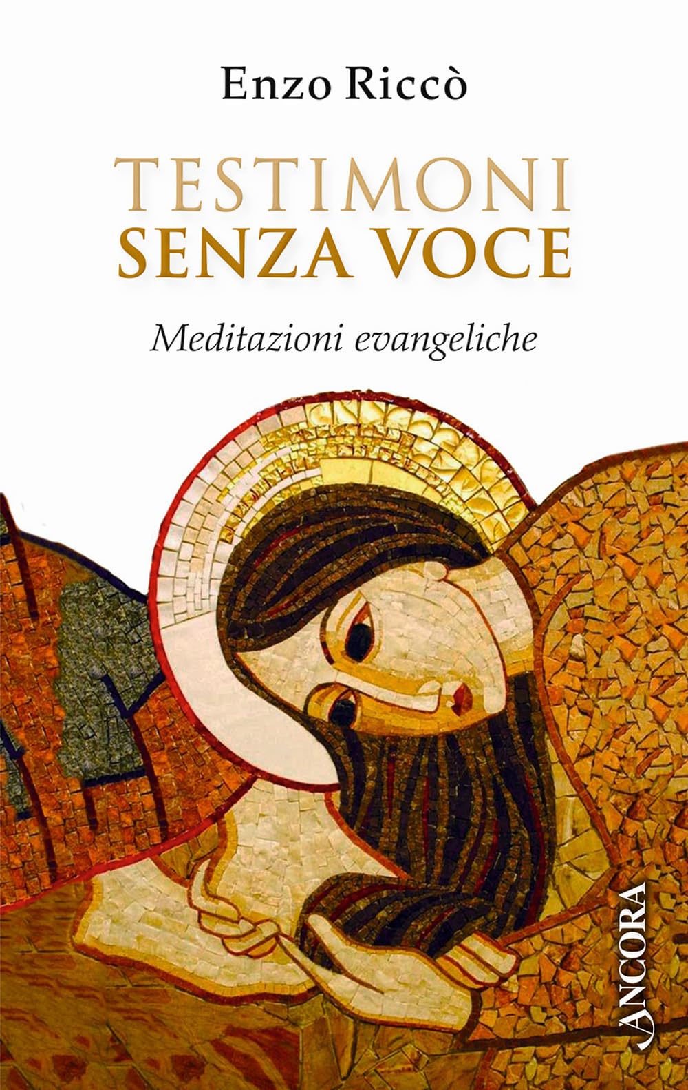 Testimoni Senza Voce. Meditazioni Evangeliche - 4