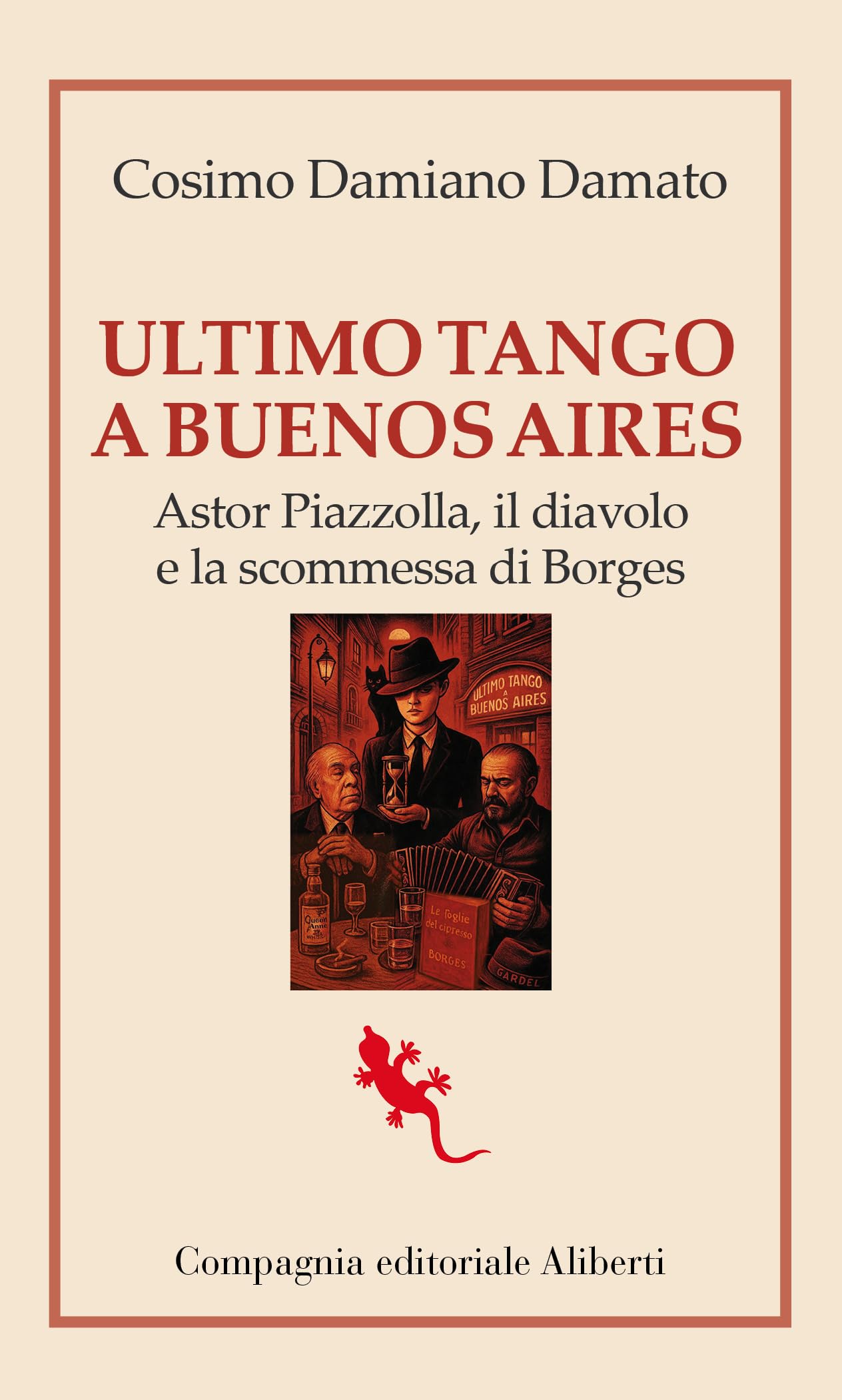 Ultimo Tango A Buenos Aires. Astor Piazzolla, Il Diavolo E La Scommessa Di Borges - 4