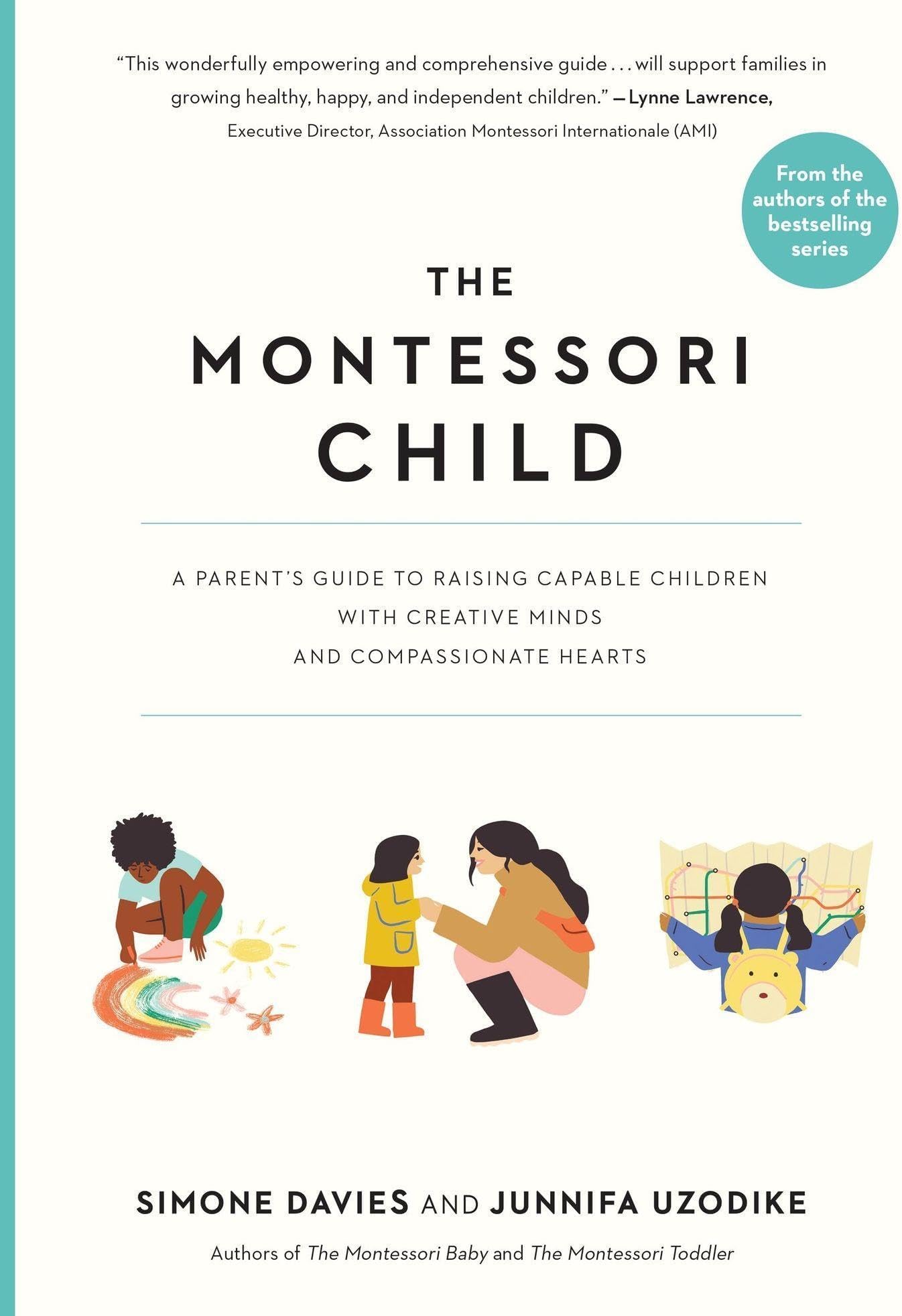 A Parent's Guide to Raising Capable Children with Creative Minds and Compassionate Hearts