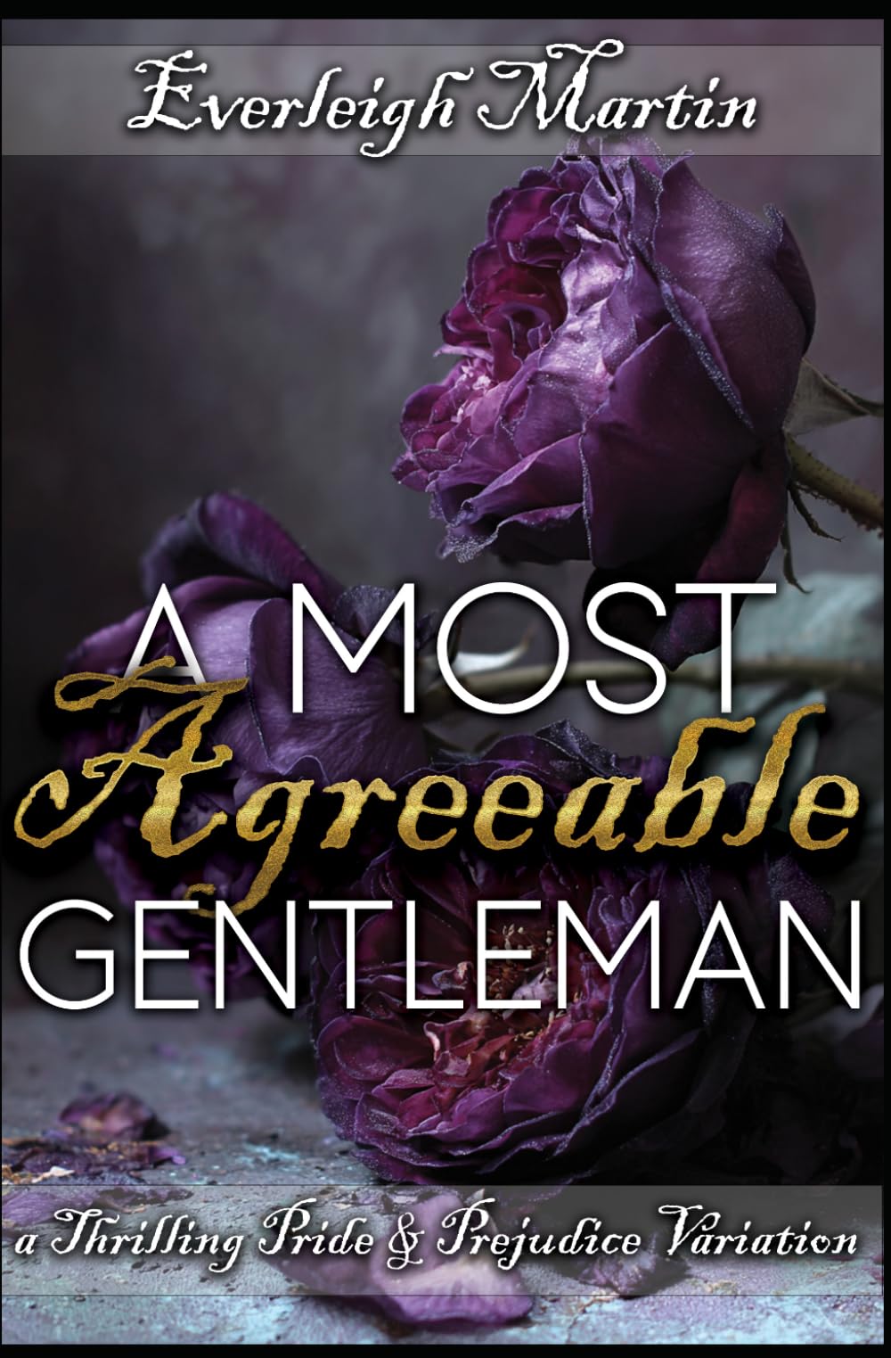 A Most Agreeable Gentleman: A Thrilling Pride and Prejudice Variation