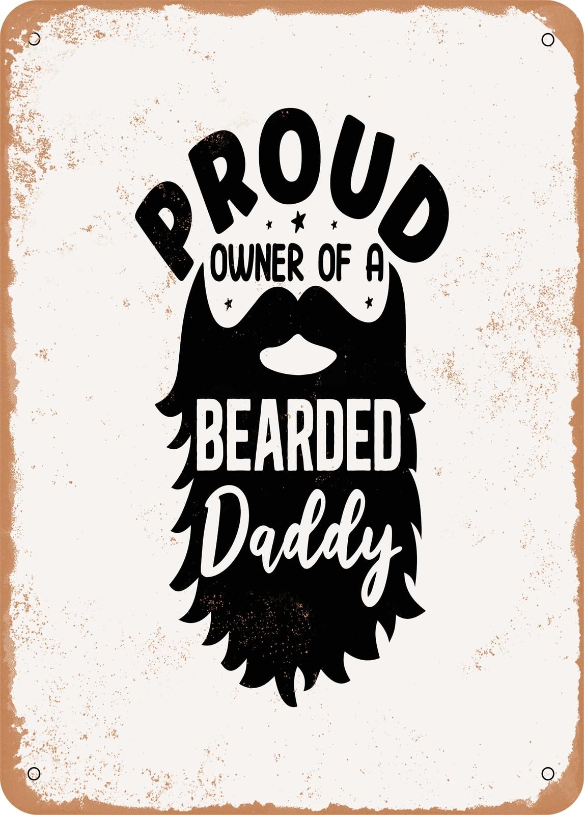 Miaomansenstore Metal Sign - Proud Owner Of A Bearded Daddy - 2 - Vintage Look Home Decor