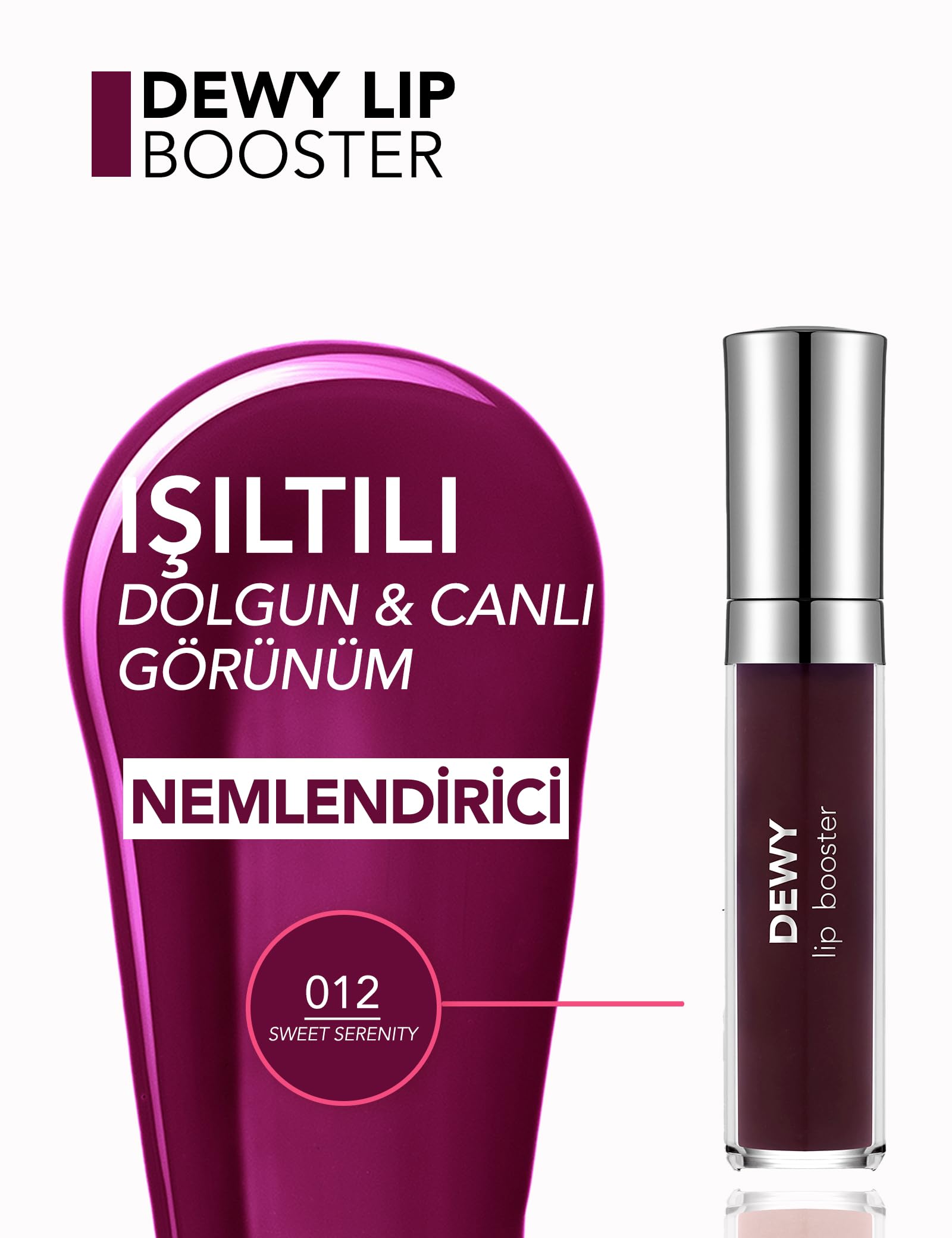 Dewy Lip Booster Dolgunlaştırıcı Etkili Yarı Transparan Dudak Parlatıcısı