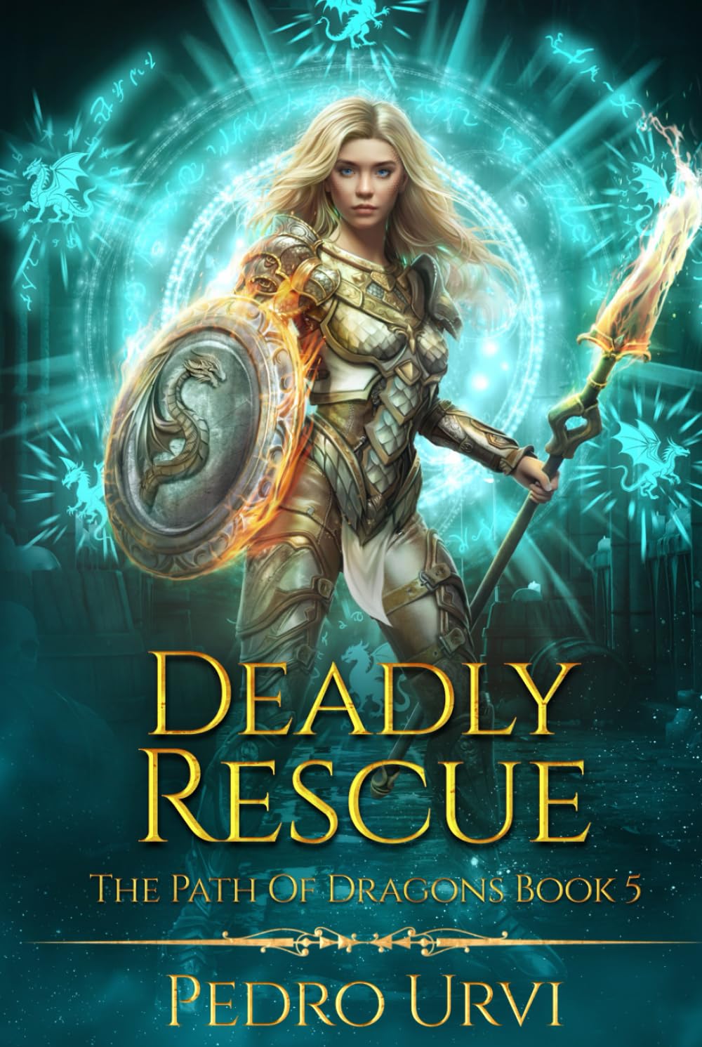 Deadly Rescue: (The Path of Dragons, Book 5)