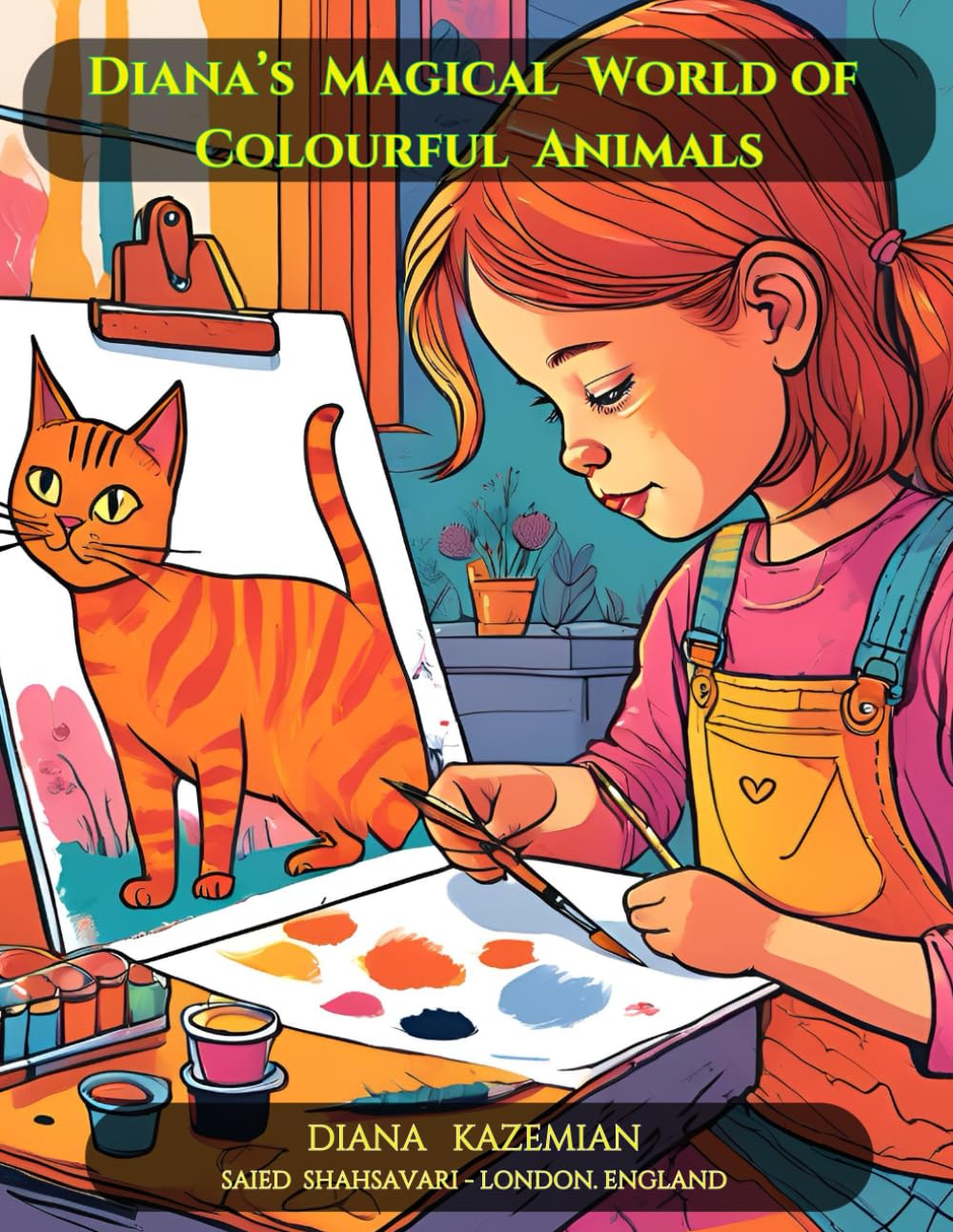 Diana's Magical World of Colourful Animals: A Journey of Love for Nature Through Colours