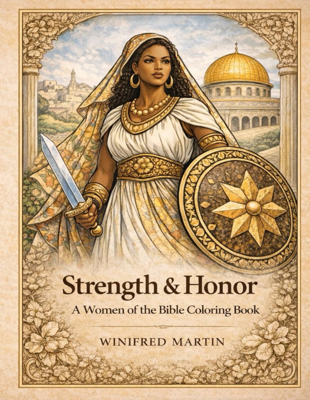 Strength and Honor: A Women of the Bible Coloring Book